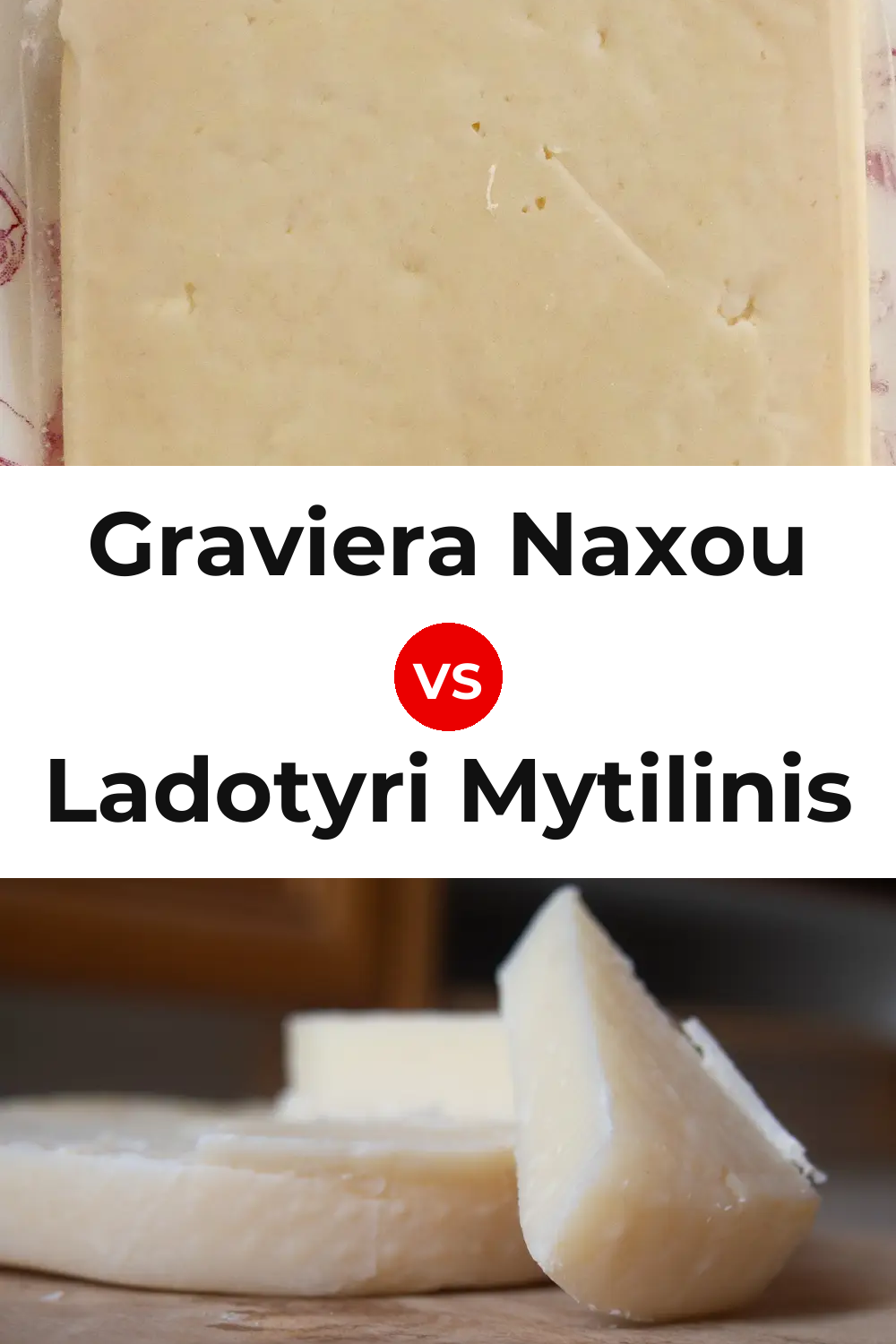 Graviera Naxou Cheese vs Ladotyri Mytilinis Cheese Pinterest comparison