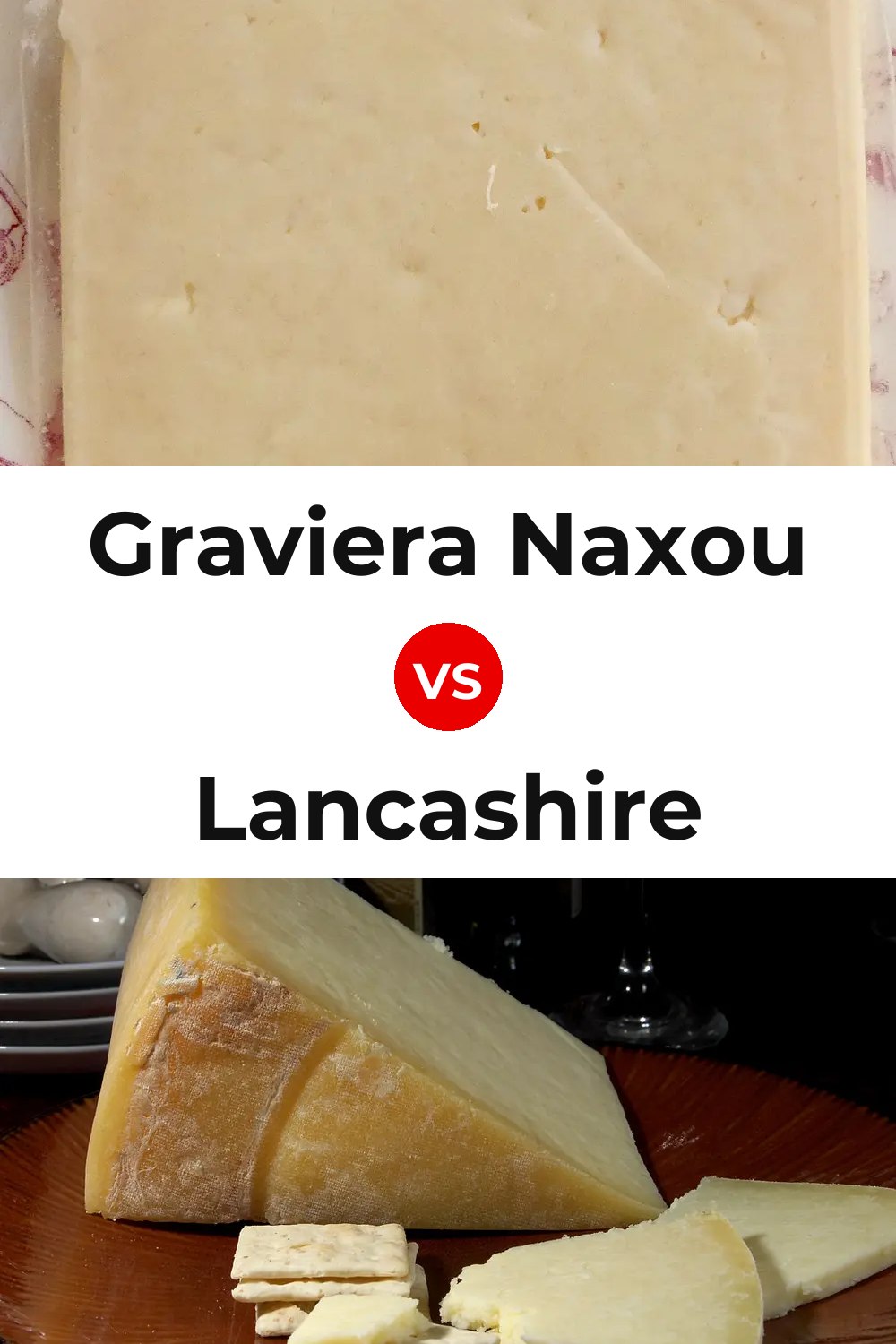 Graviera Naxou Cheese vs Lancashire Cheese Pinterest comparison