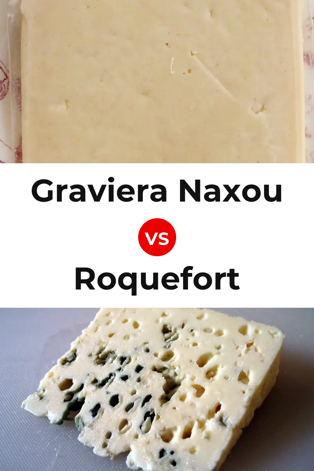 Graviera Naxou Cheese vs Roquefort Cheese Pinterest comparison