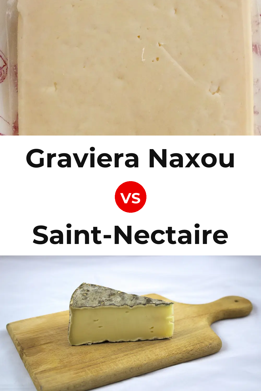 Graviera Naxou Cheese vs Saint-Nectaire Cheese Pinterest comparison