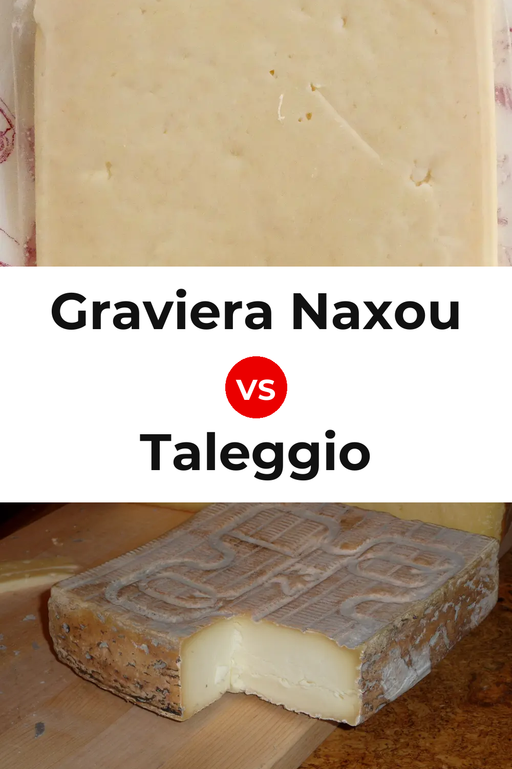 Graviera Naxou Cheese vs Taleggio Cheese Pinterest comparison