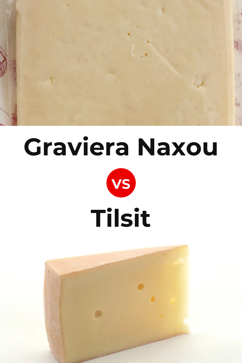 Graviera Naxou Cheese vs Tilsit Cheese Pinterest comparison