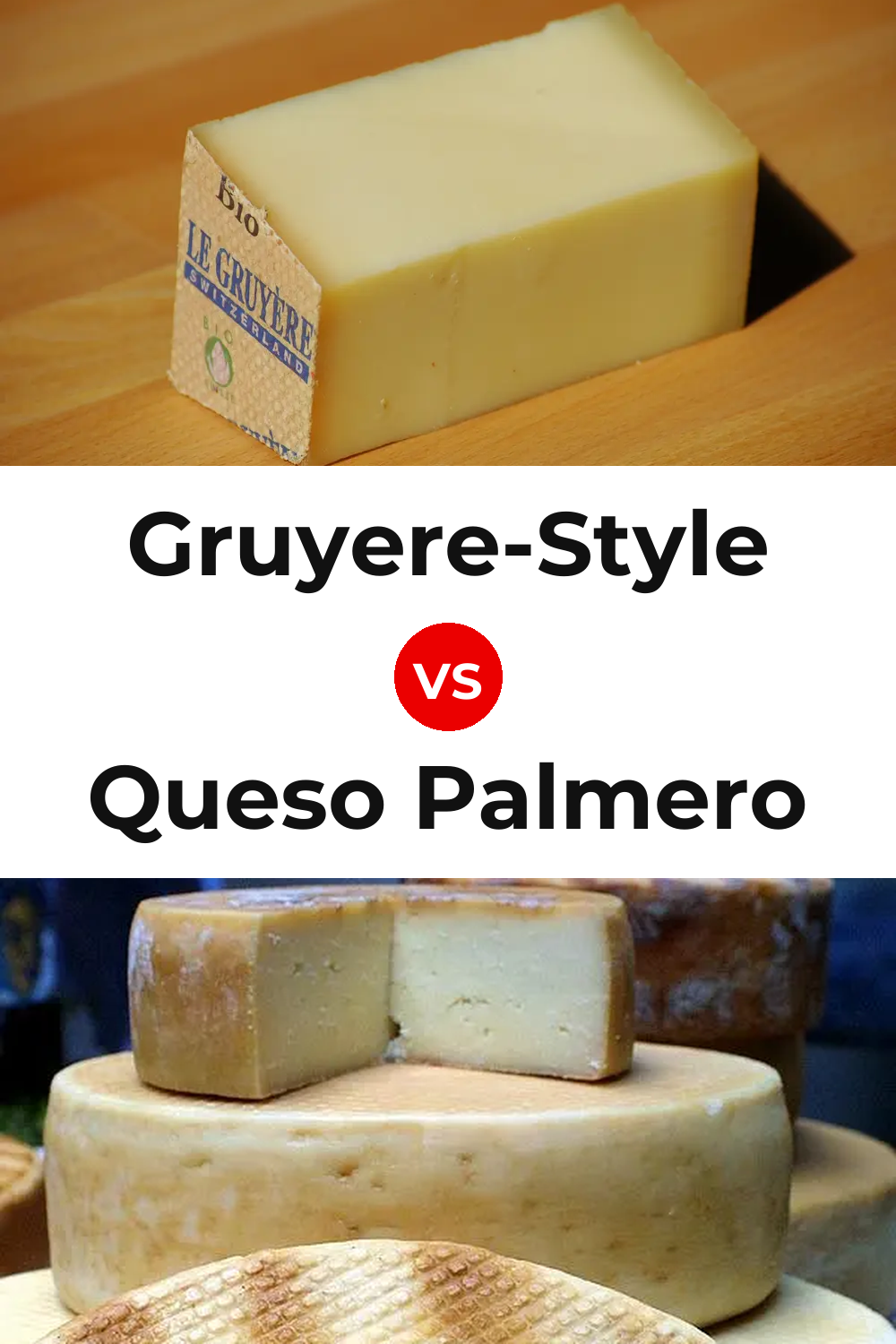Gruyere-Style Cheese vs Queso Palmero Pinterest comparison