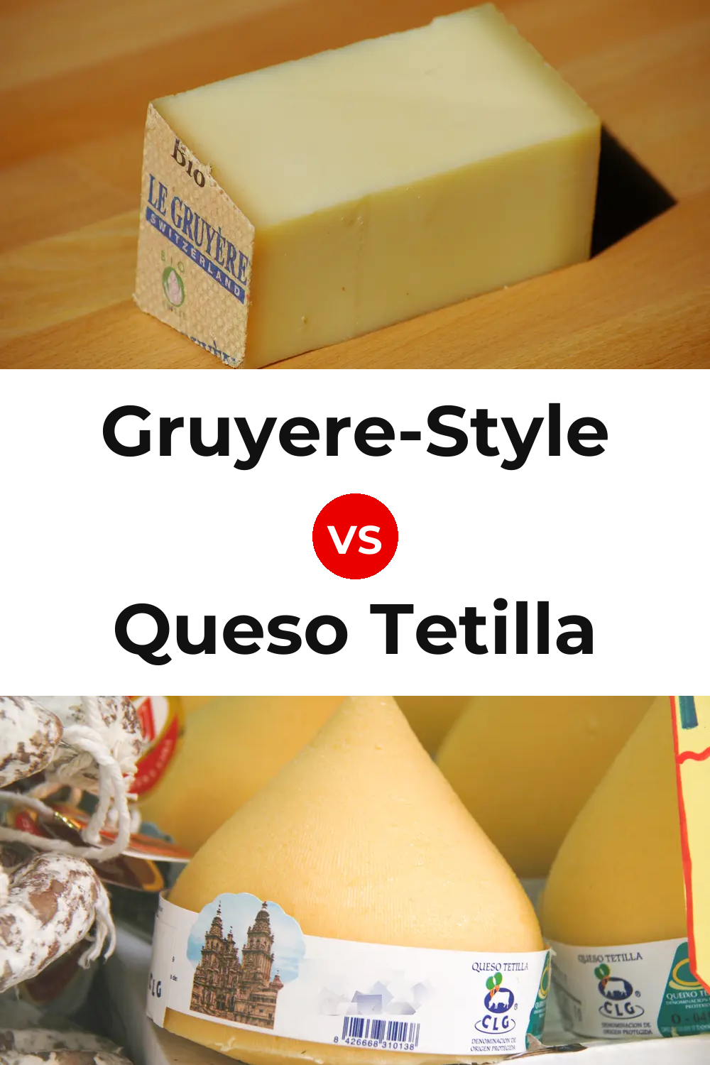 Gruyere-Style Cheese vs Queso Tetilla Pinterest comparison