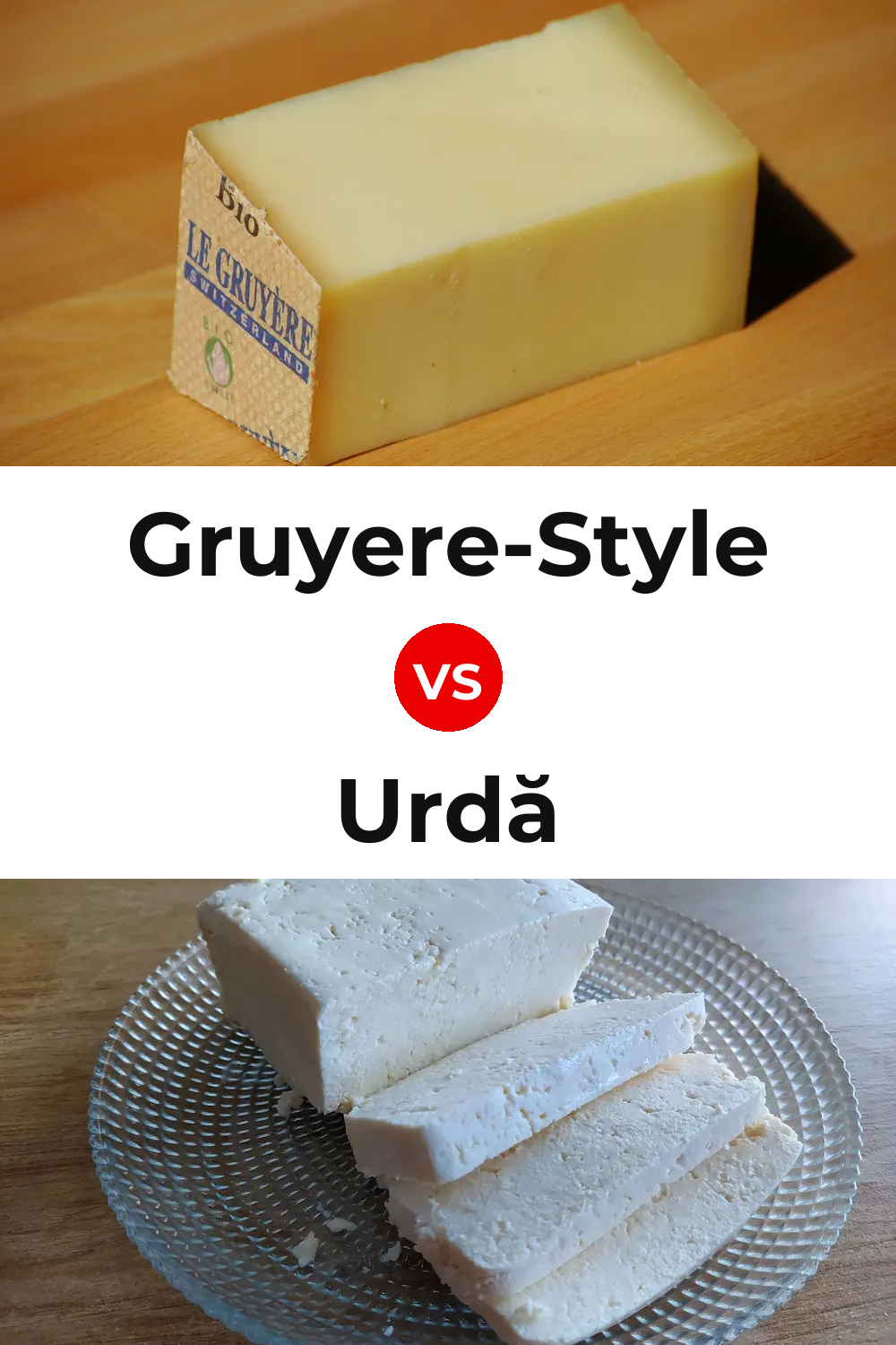Gruyere-Style Cheese vs Urdă Cheese Pinterest comparison