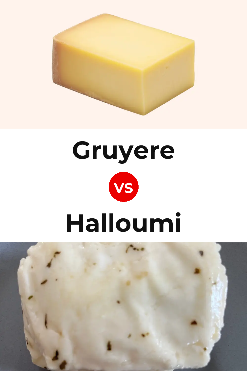 American Gruyere Cheese vs Halloumi Cheese Pinterest comparison