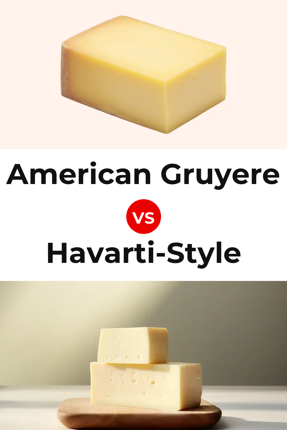 American Gruyere Cheese vs Havarti-Style Cheese Pinterest comparison