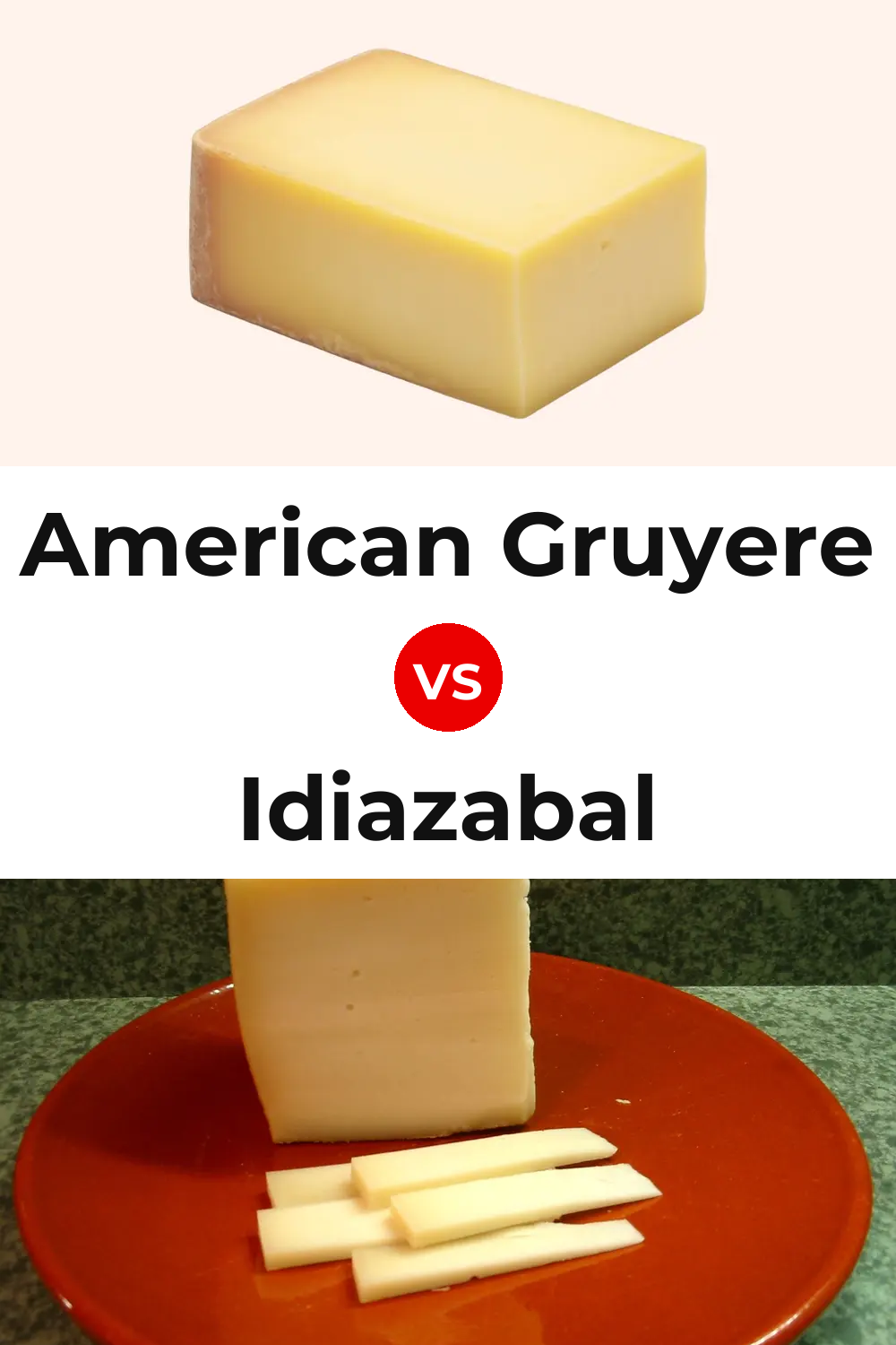 American Gruyere Cheese vs Idiazabal Cheese Pinterest comparison