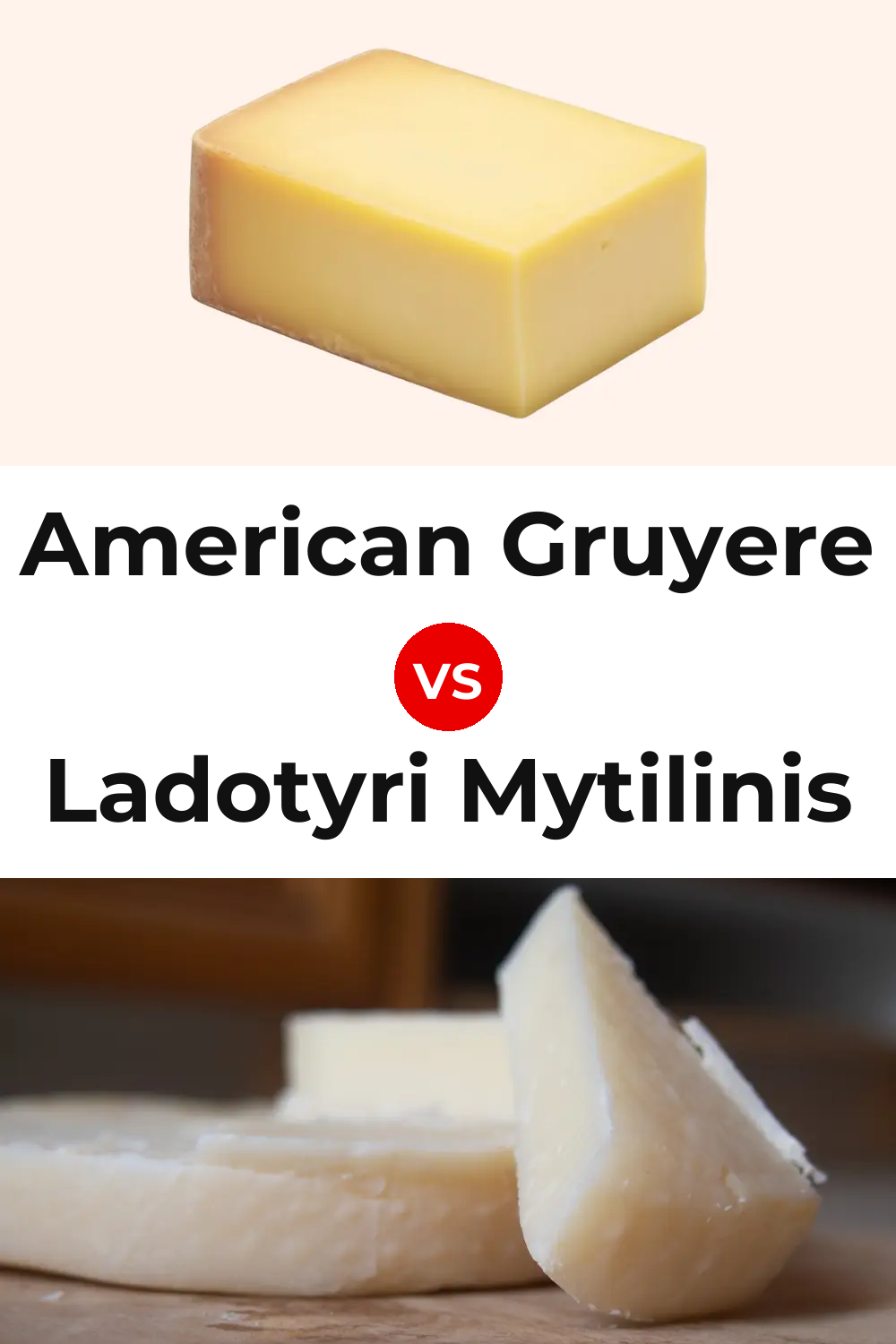 American Gruyere Cheese vs Ladotyri Mytilinis Cheese Pinterest comparison
