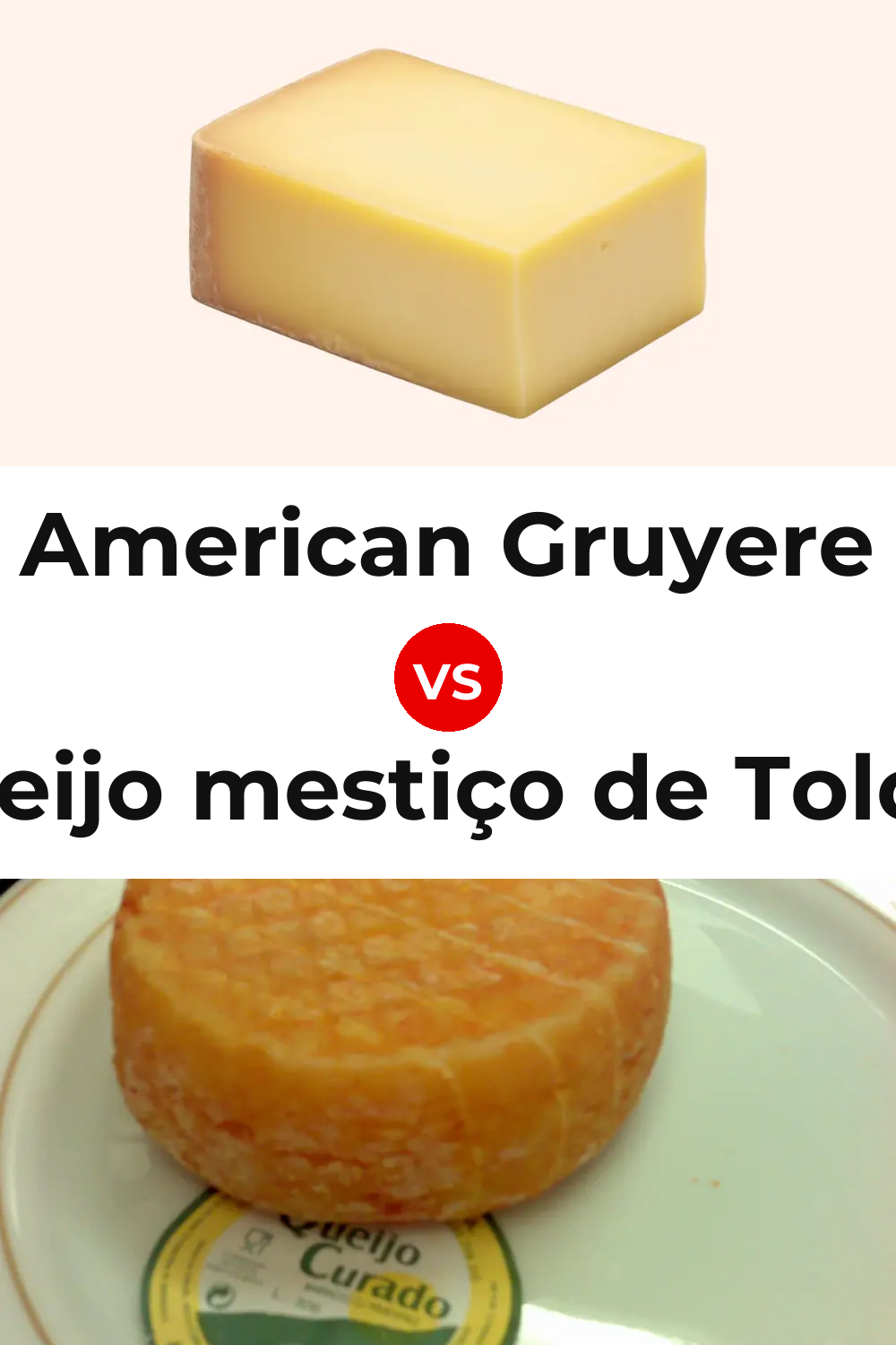 American Gruyere Cheese vs Queijo mestiço de Tolosa Pinterest comparison