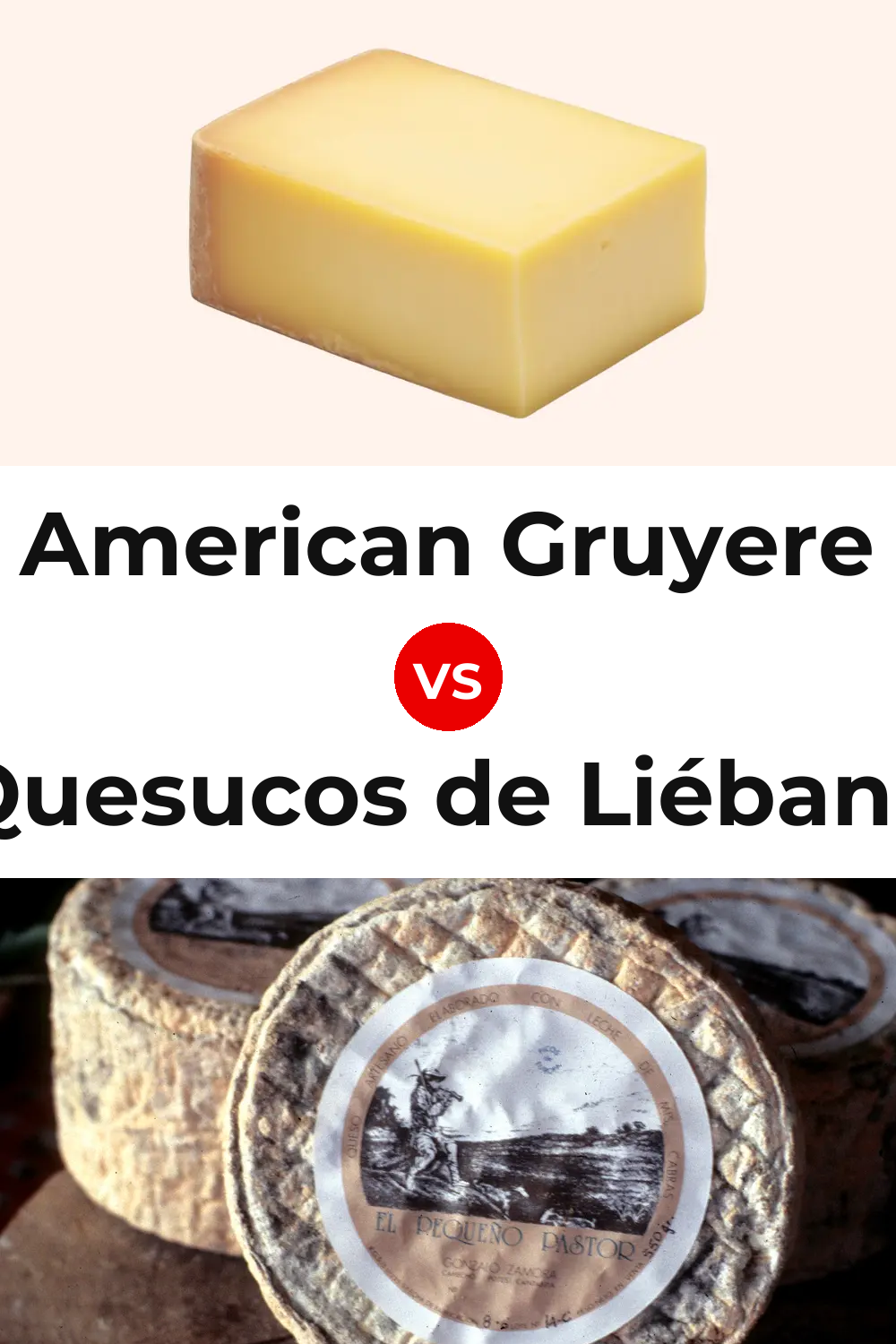 American Gruyere Cheese vs Quesucos de Liébana Cheese Pinterest comparison