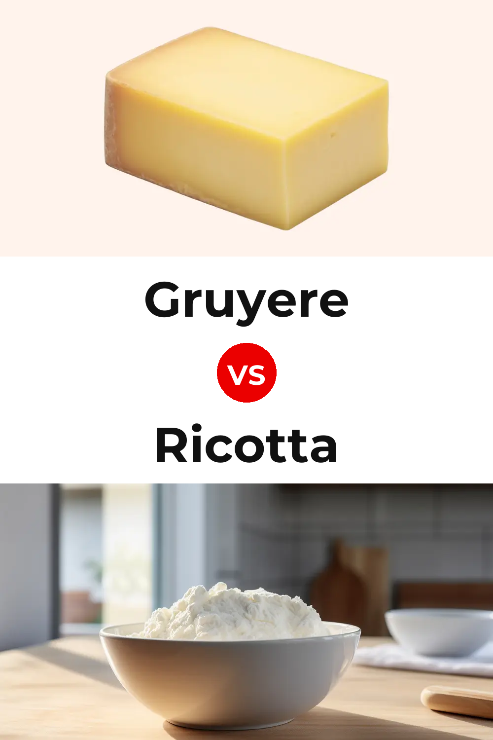 American Gruyere Cheese vs Ricotta Cheese Pinterest comparison
