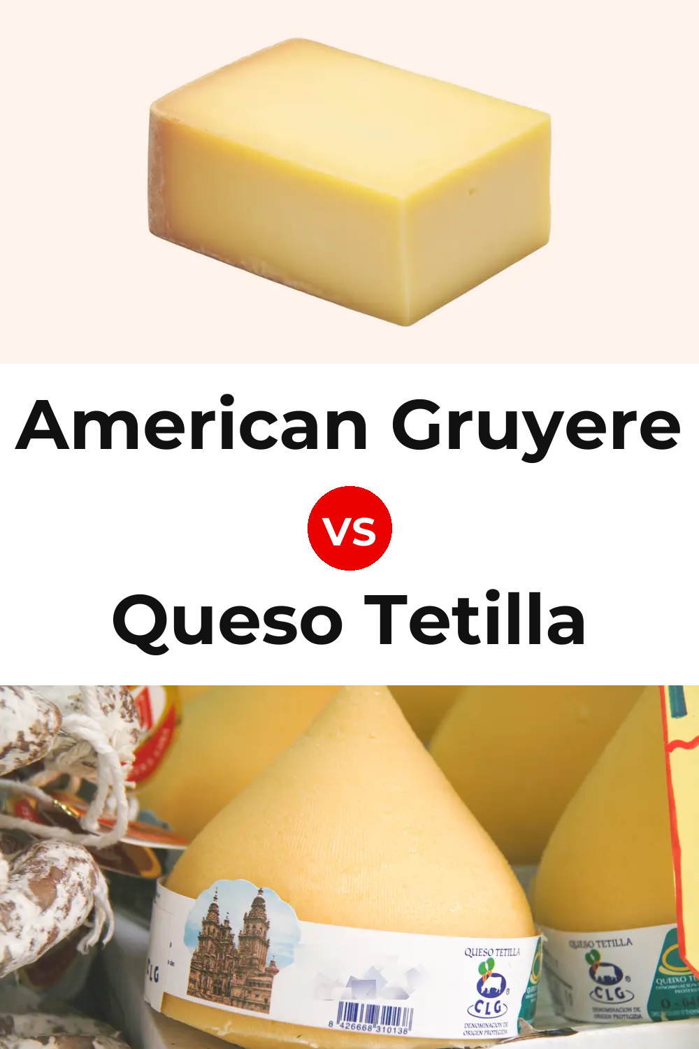 American Gruyere Cheese vs Queso Tetilla Pinterest comparison