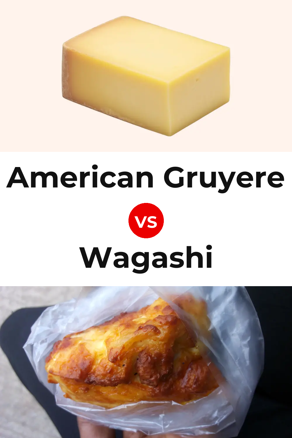 American Gruyere Cheese vs Wagashi Cheese Pinterest comparison