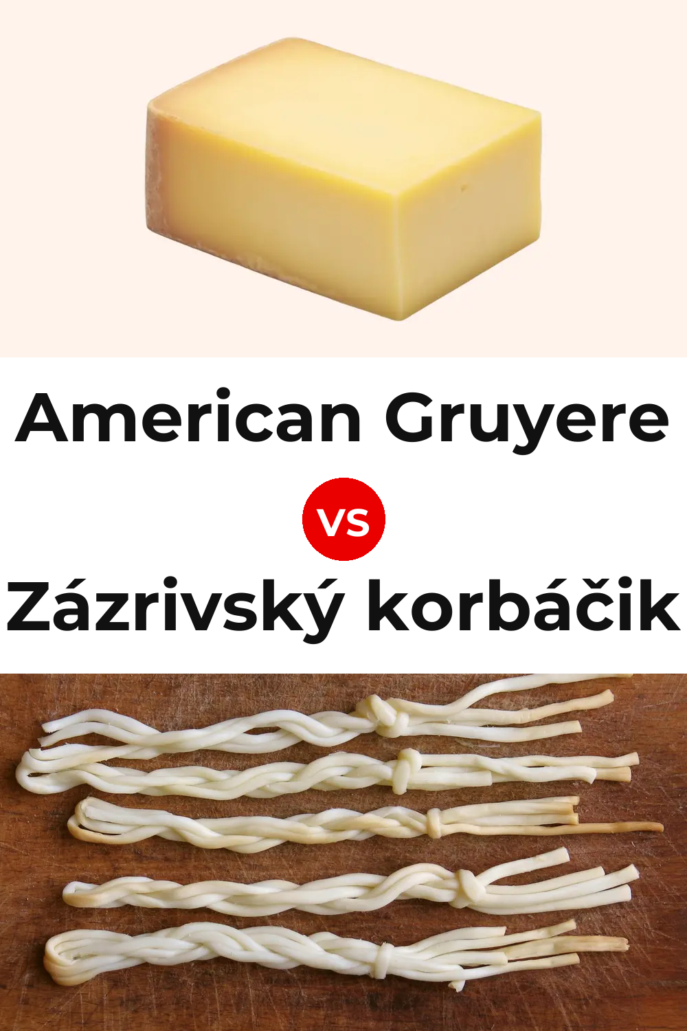American Gruyere Cheese vs Zázrivský korbáčik Cheese Pinterest comparison