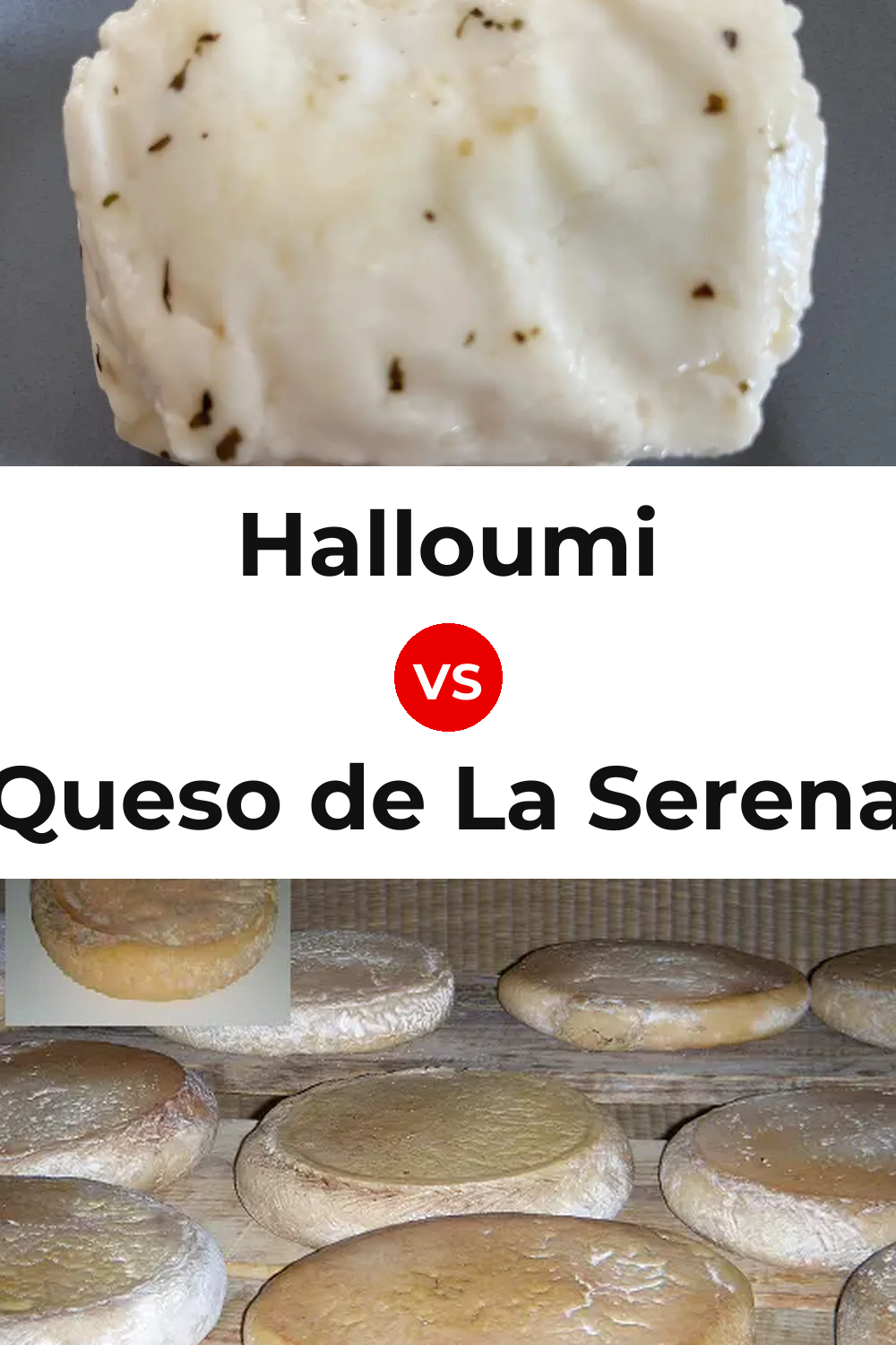 Halloumi Cheese vs Queso de La Serena Pinterest comparison