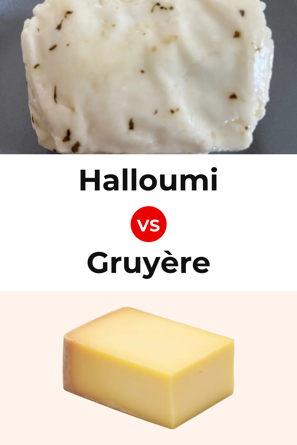Halloumi Cheese vs Gruyère Cheese Pinterest comparison