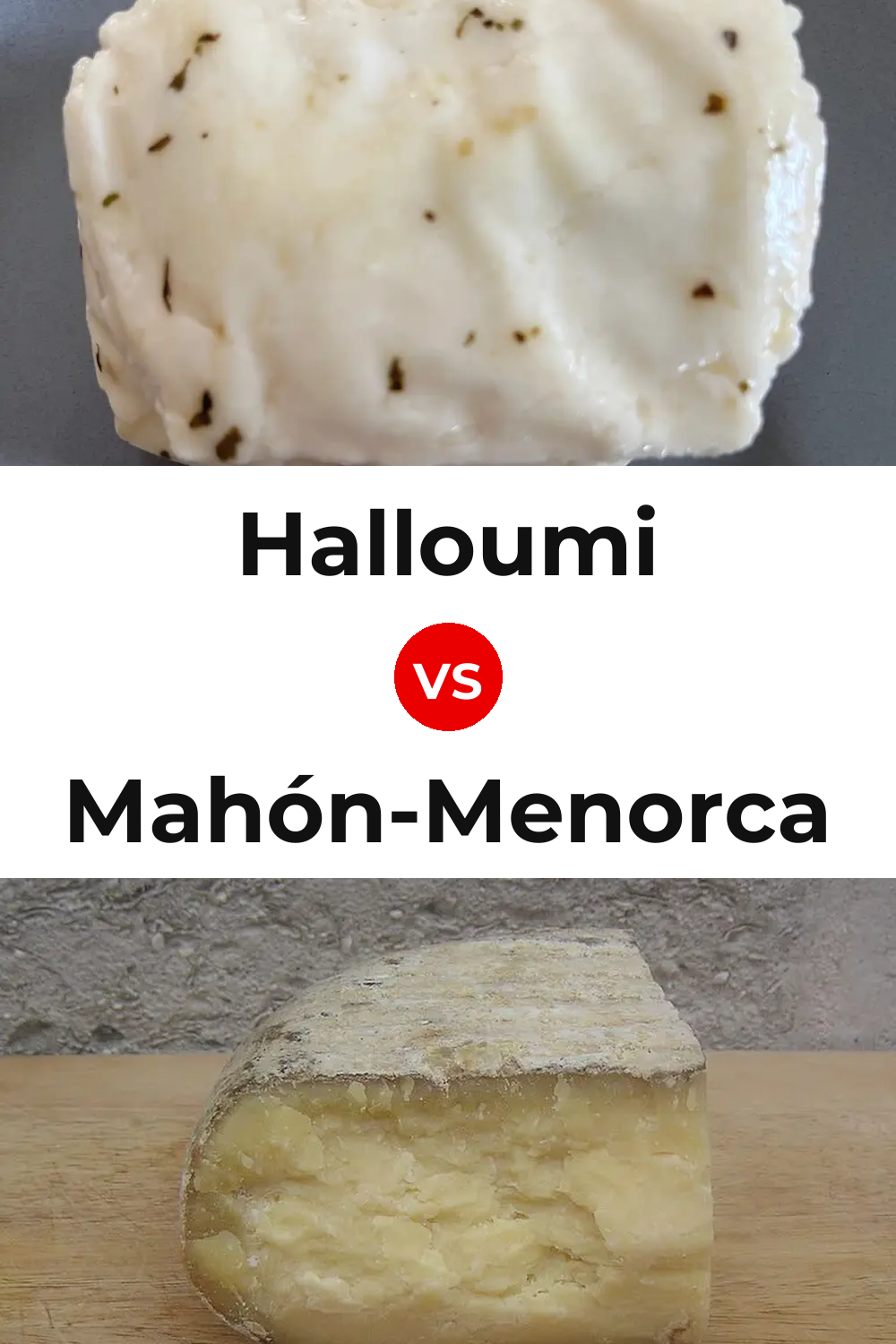 Halloumi Cheese vs Mahón-Menorca Cheese Pinterest comparison