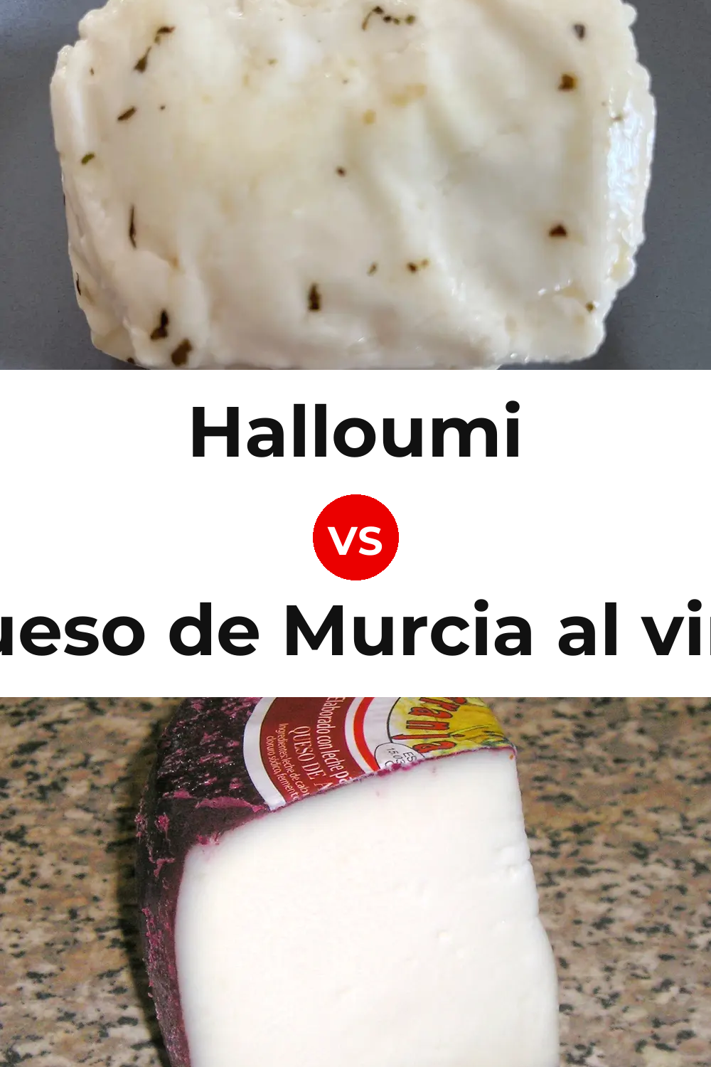 Halloumi Cheese vs Queso de Murcia al vino Pinterest comparison
