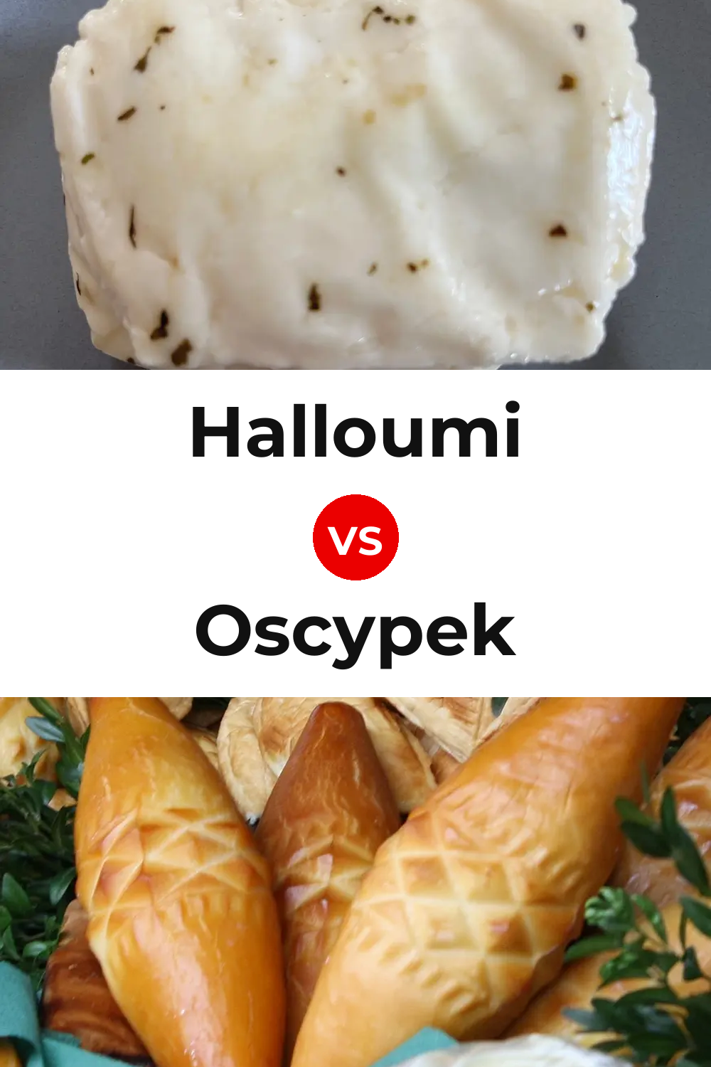 Halloumi Cheese vs Oscypek Cheese Pinterest comparison