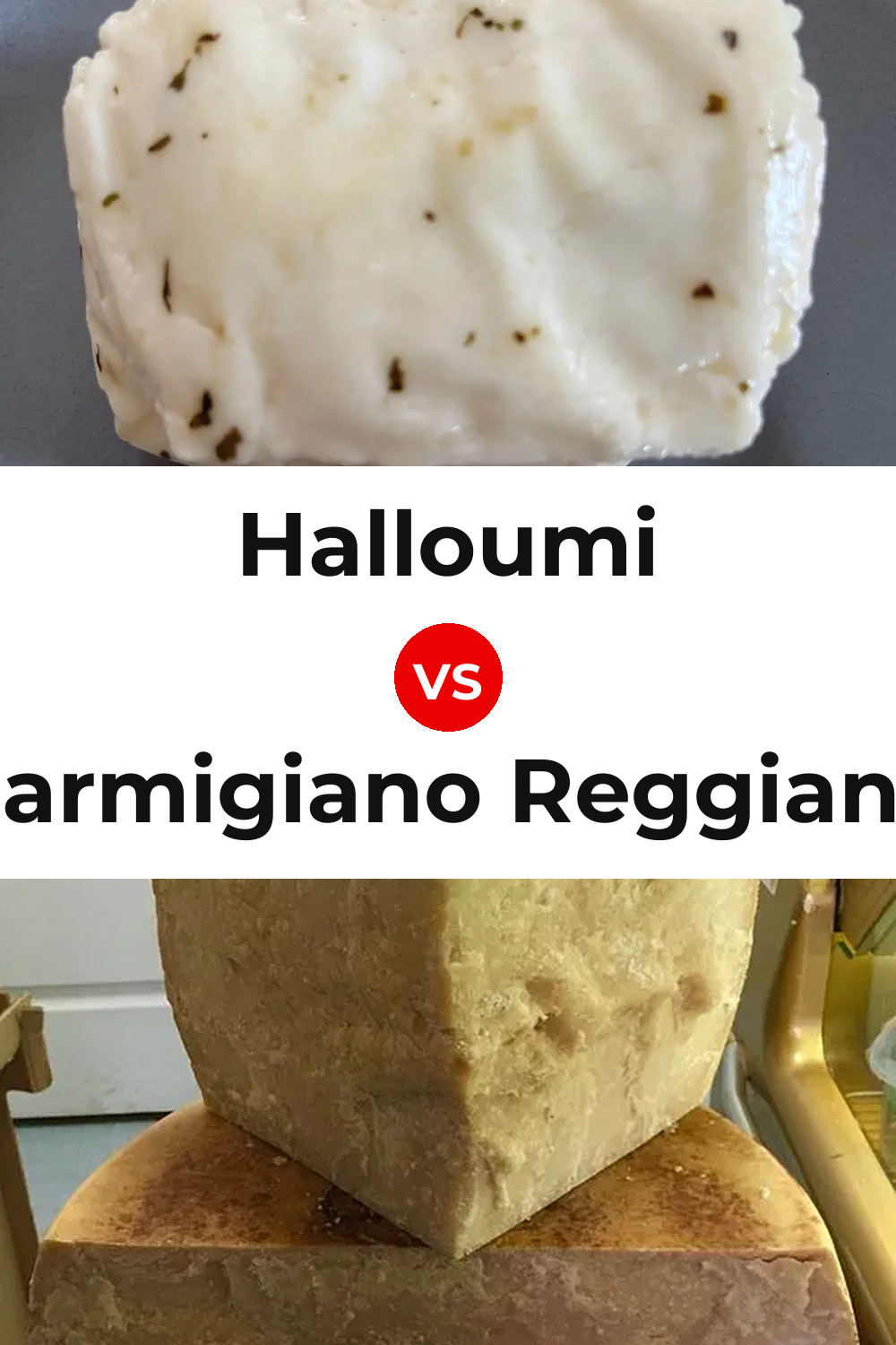 Halloumi Cheese vs Parmigiano Reggiano Cheese Pinterest comparison