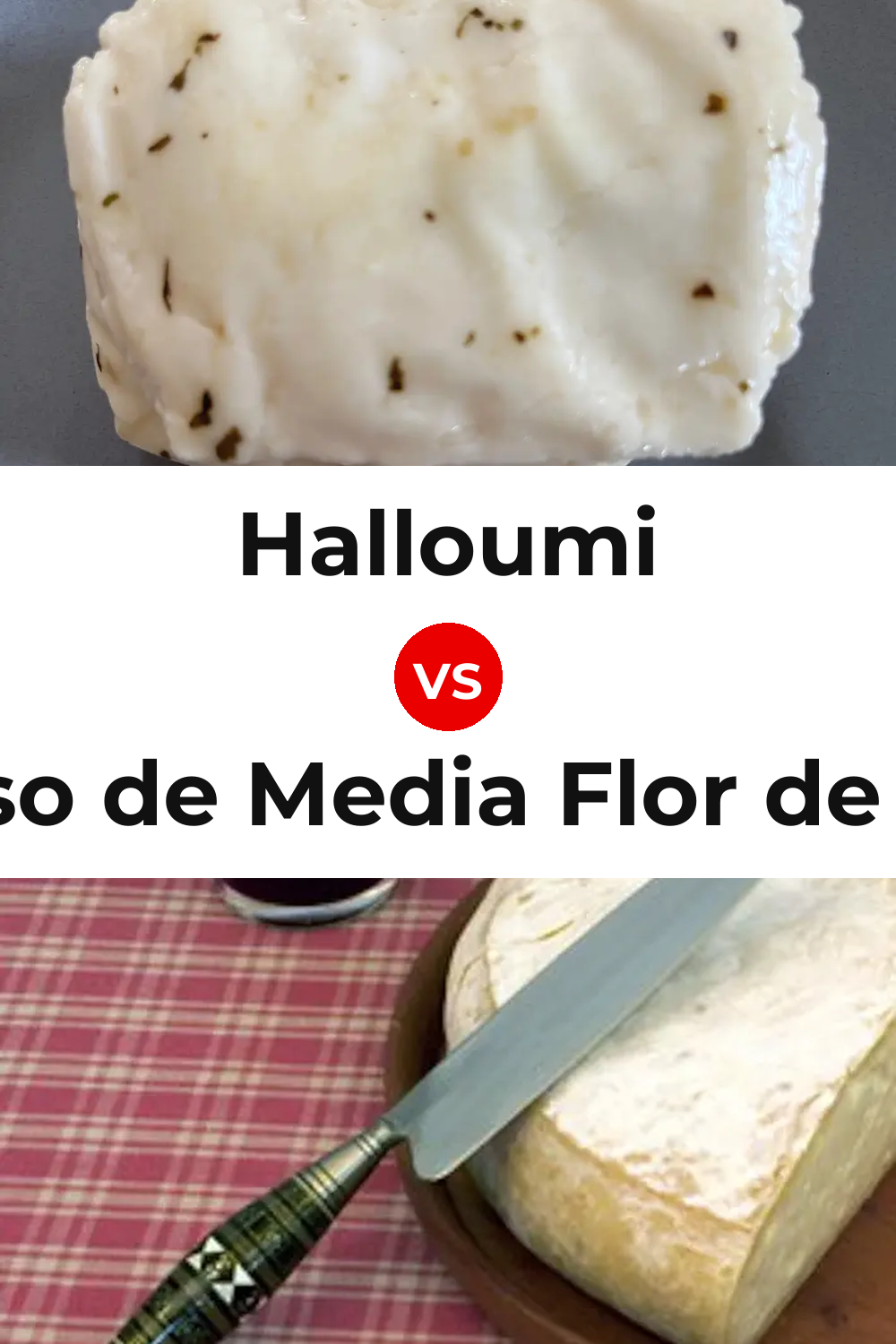 Halloumi Cheese vs Queso de Media Flor de Guía Pinterest comparison