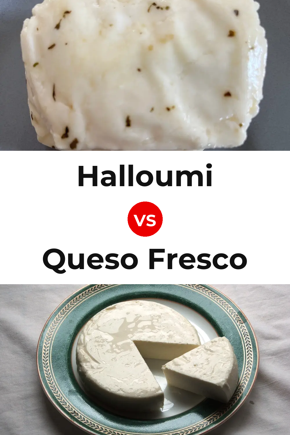 Halloumi Cheese vs Queso Fresco Pinterest comparison