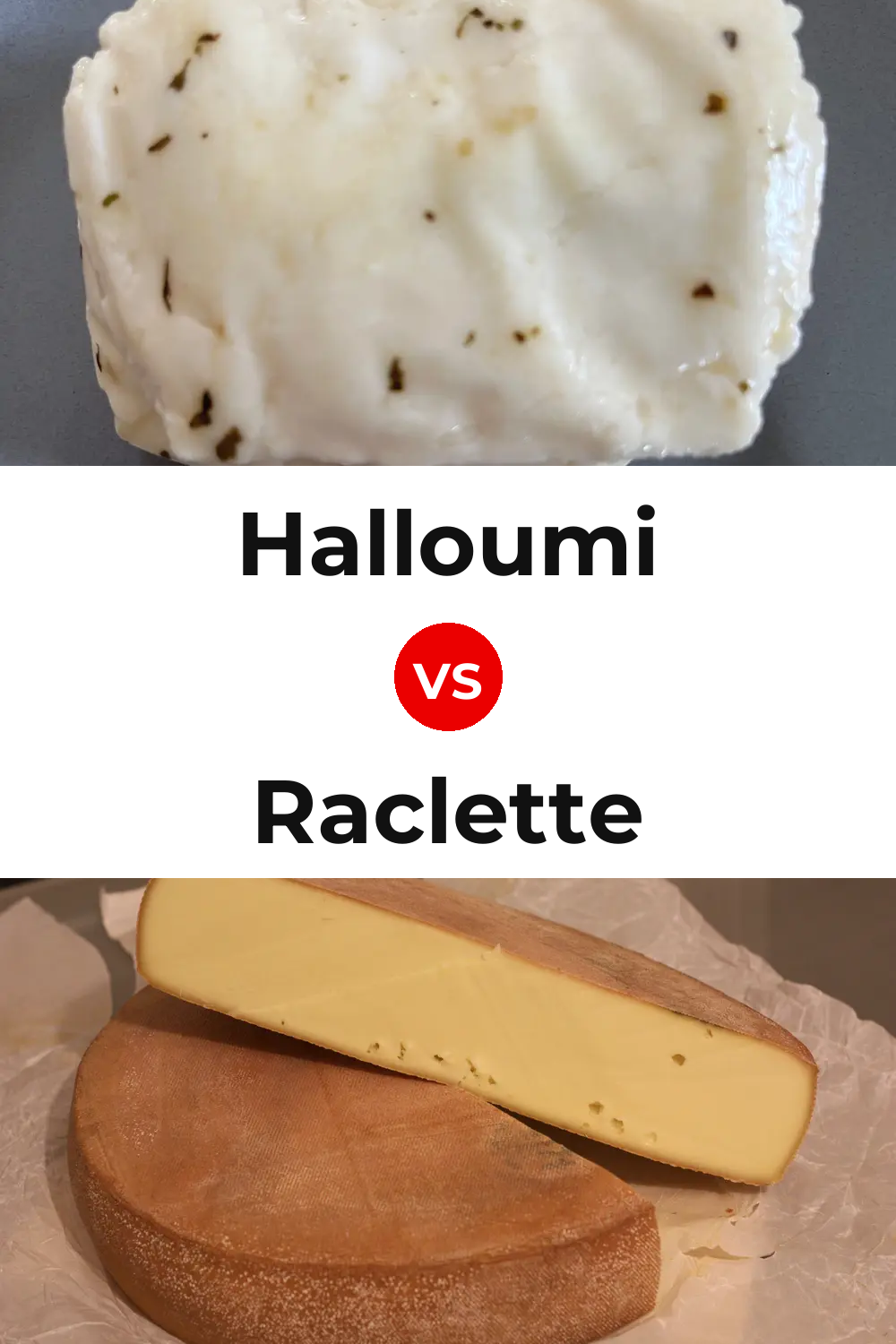 Halloumi Cheese vs Raclette Cheese Pinterest comparison