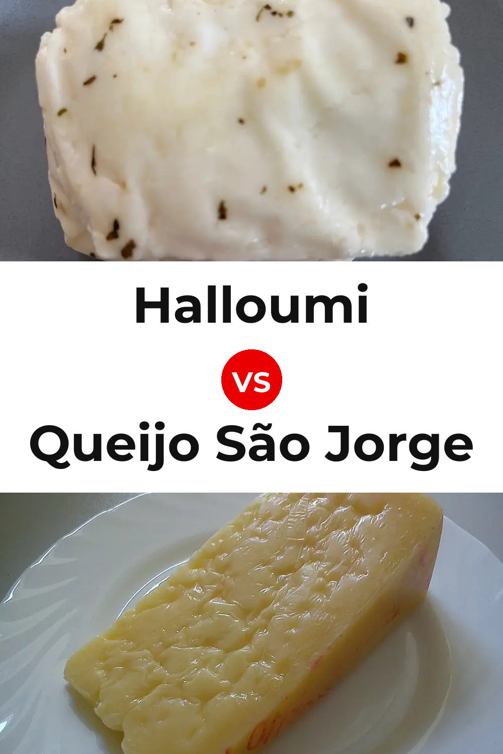 Halloumi Cheese vs Queijo São Jorge Pinterest comparison