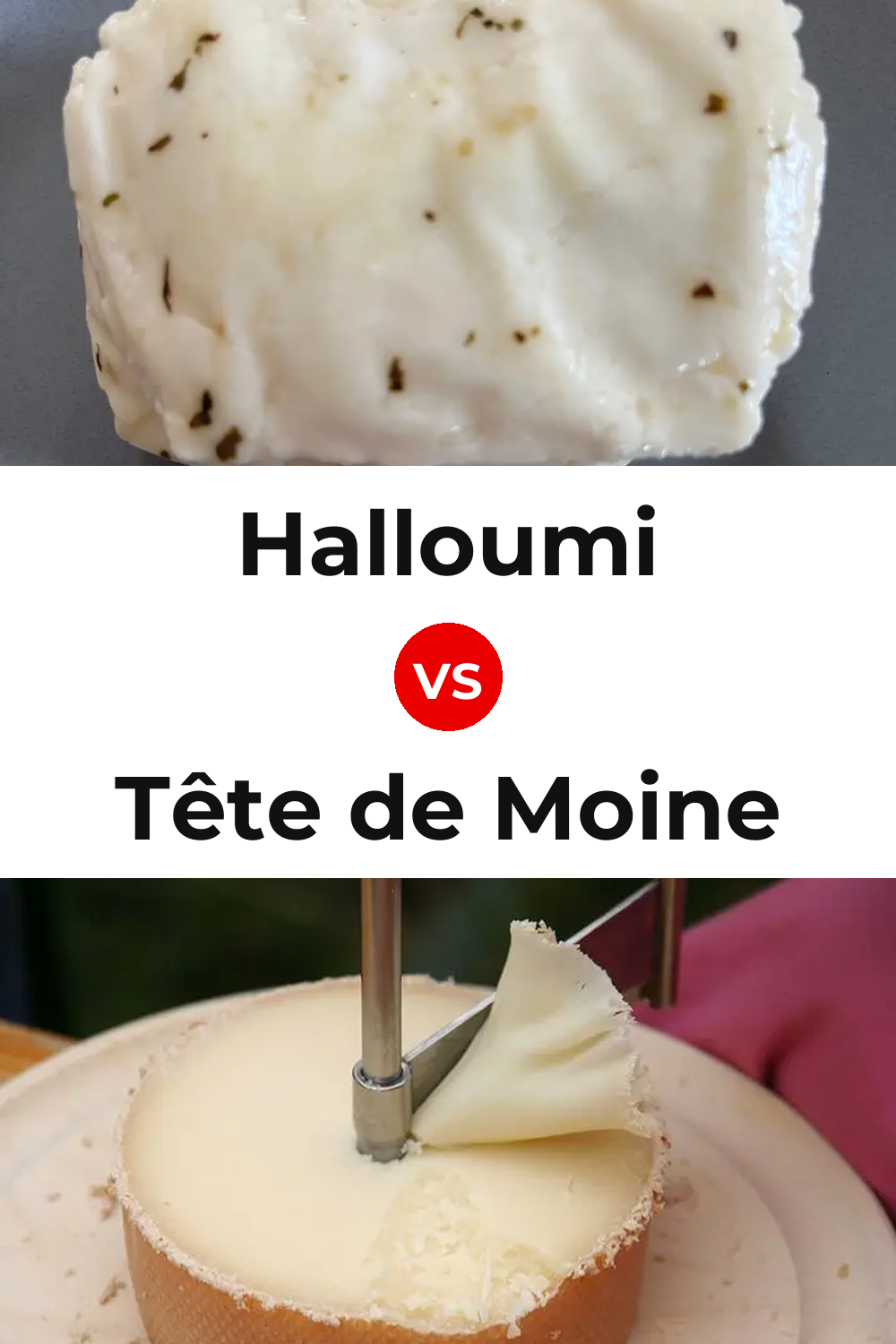 Halloumi Cheese vs Tête de Moine Cheese Pinterest comparison