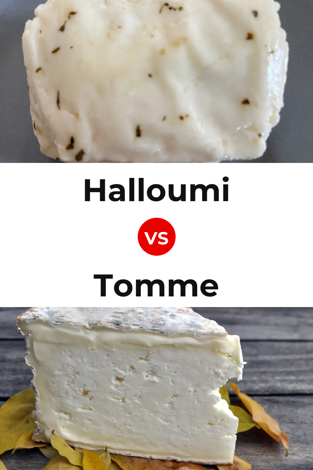 Halloumi Cheese vs Tomme Cheese Pinterest comparison