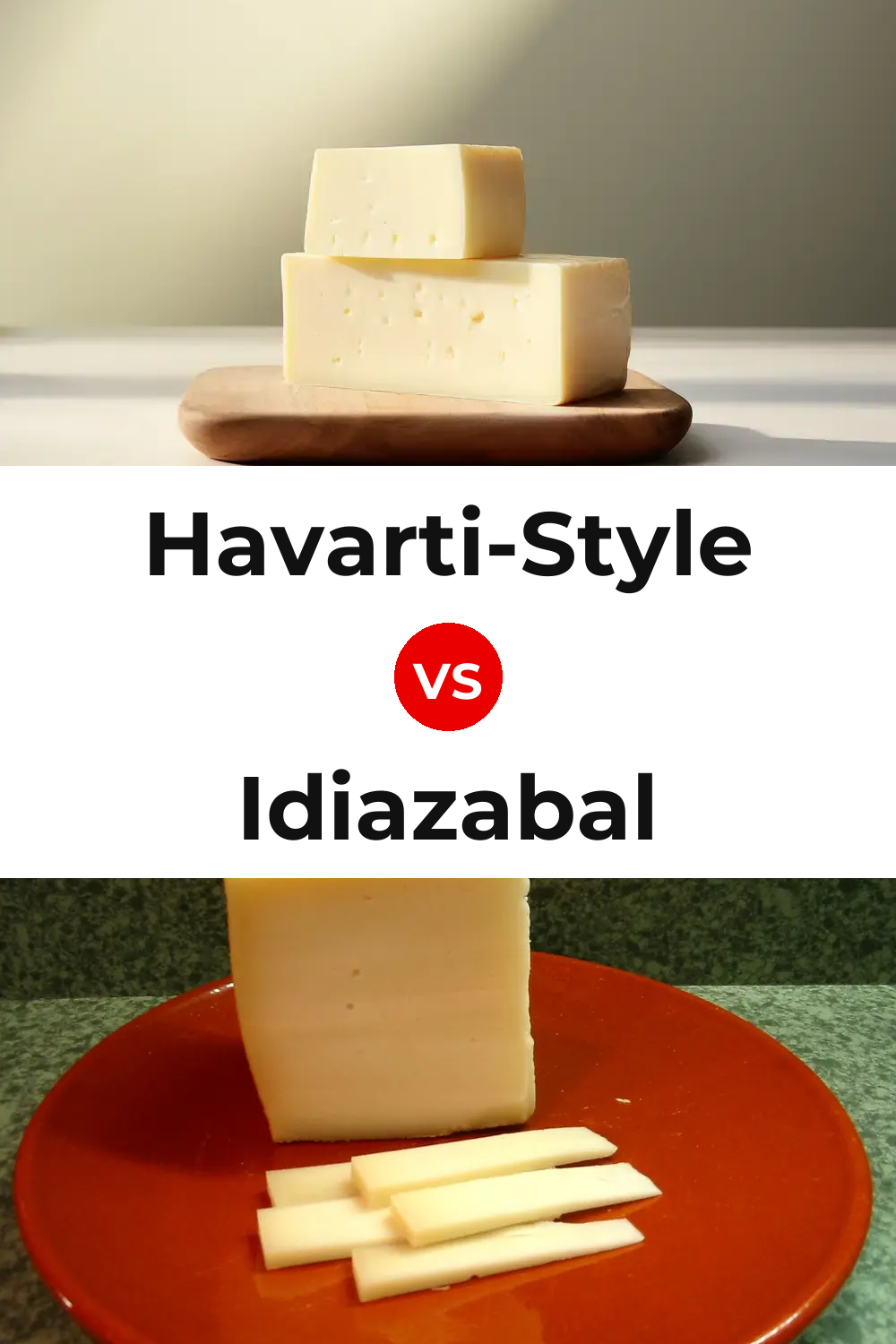 Havarti-Style Cheese vs Idiazabal Cheese Pinterest comparison
