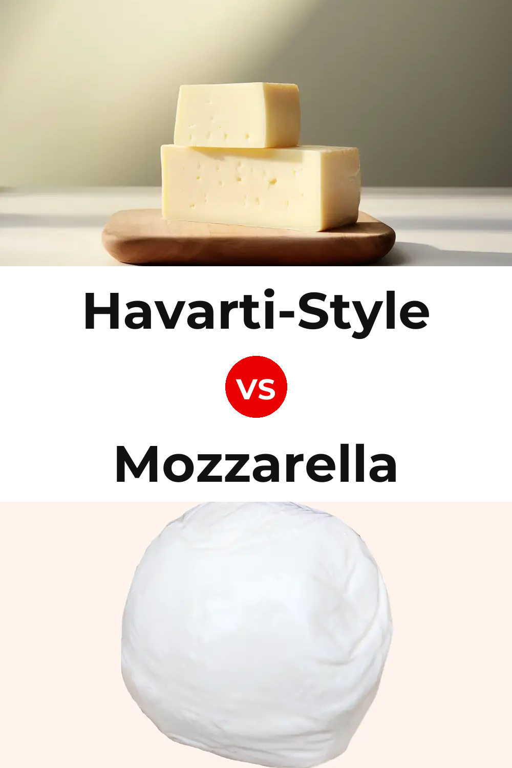 Havarti-Style Cheese vs Mozzarella Cheese Pinterest comparison