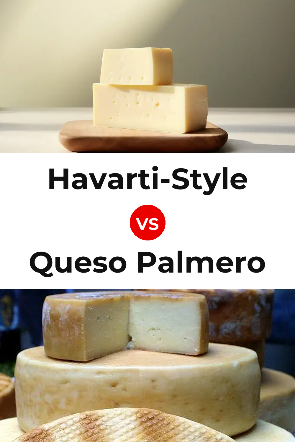 Havarti-Style Cheese vs Queso Palmero Pinterest comparison