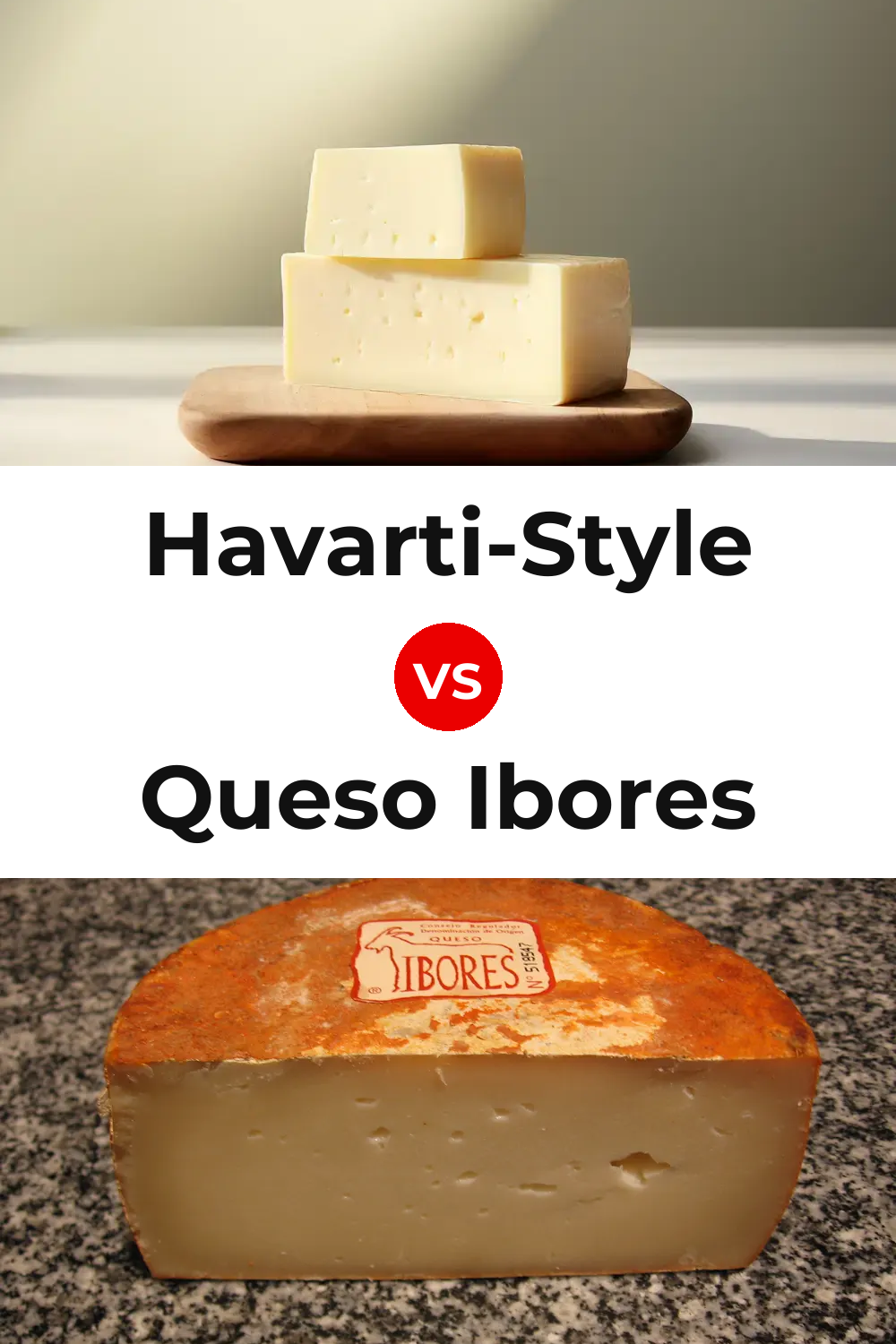 Havarti-Style Cheese vs Queso Ibores Pinterest comparison