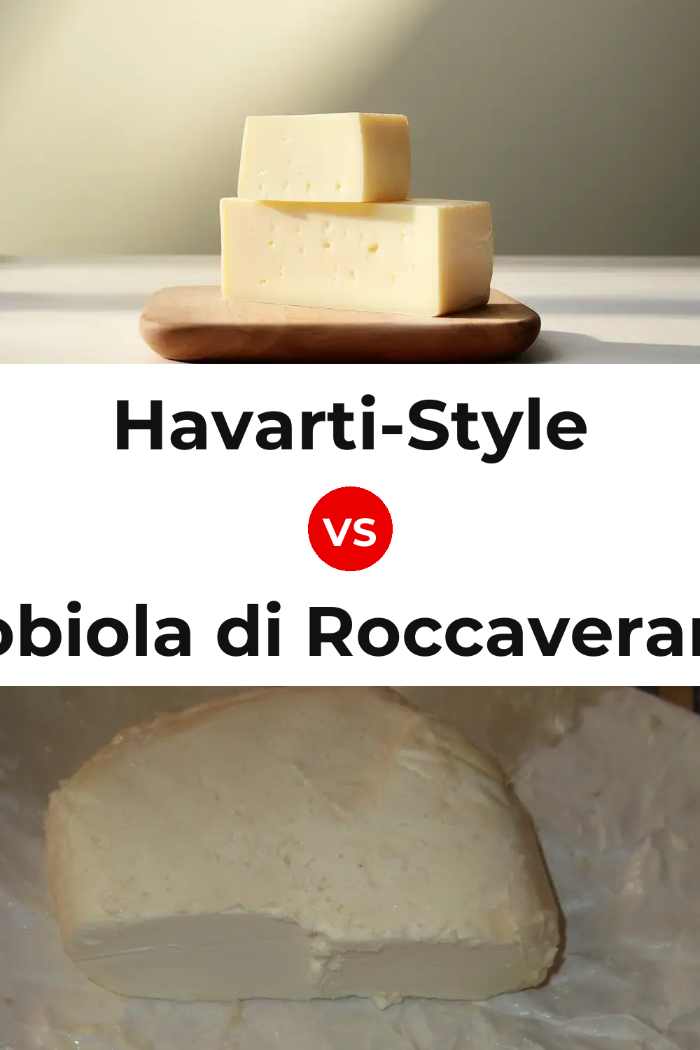 Havarti-Style Cheese vs Robiola di Roccaverano Cheese Pinterest comparison