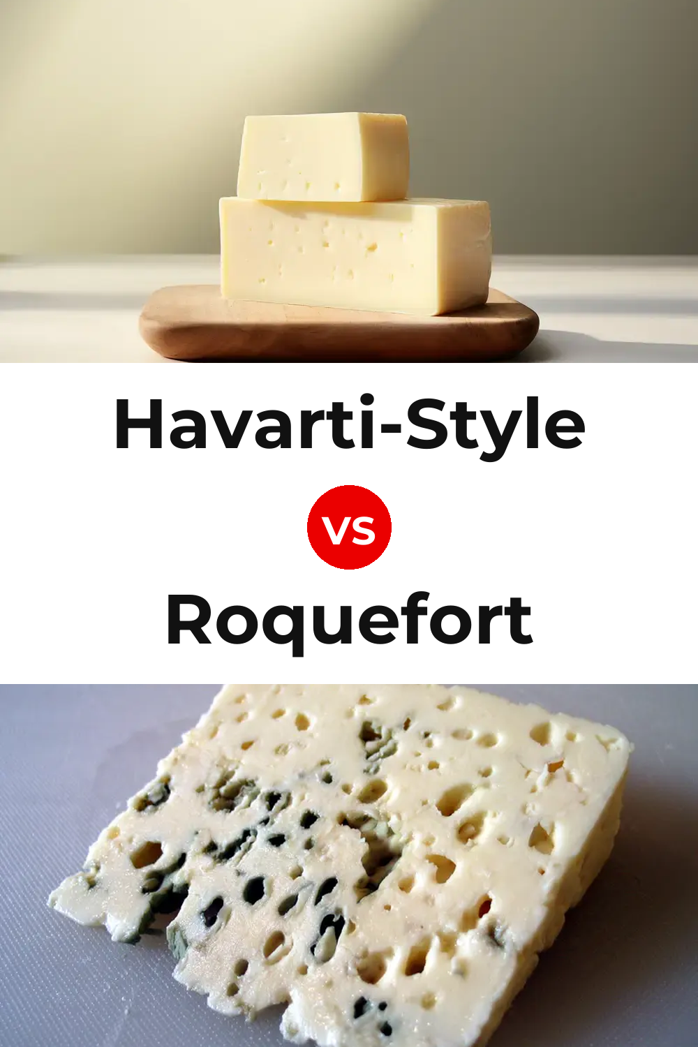 Havarti-Style Cheese vs Roquefort Cheese Pinterest comparison