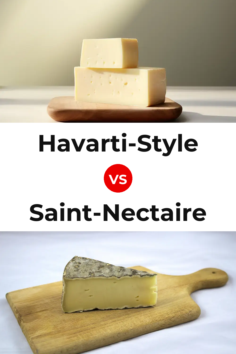 Havarti-Style Cheese vs Saint-Nectaire Cheese Pinterest comparison