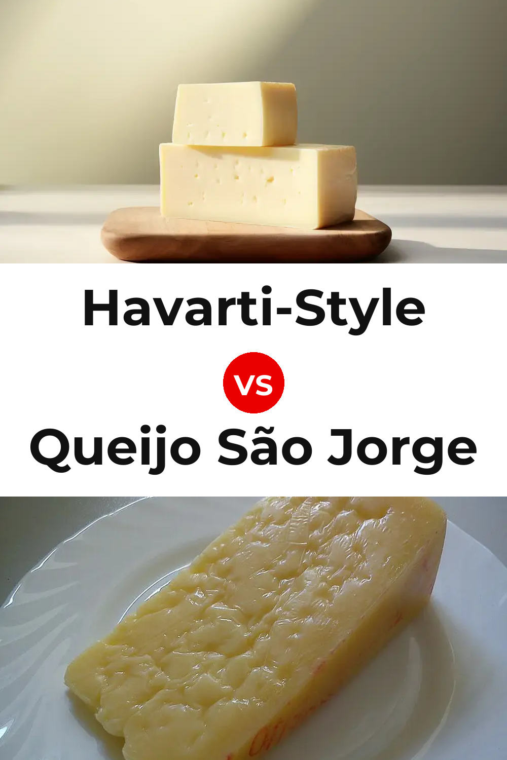 Havarti-Style Cheese vs Queijo São Jorge Pinterest comparison