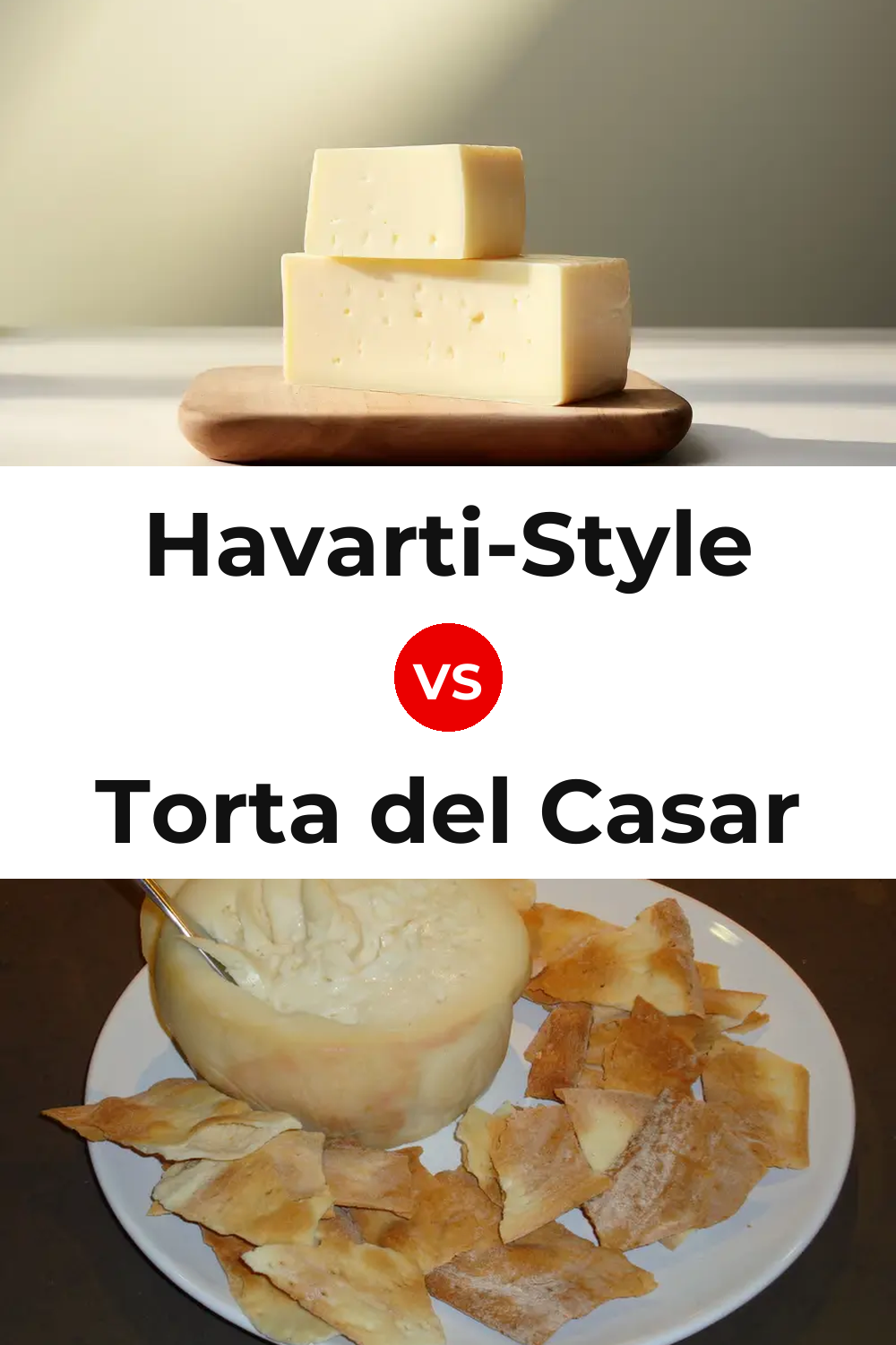 Havarti-Style Cheese vs Torta del Casar Cheese Pinterest comparison