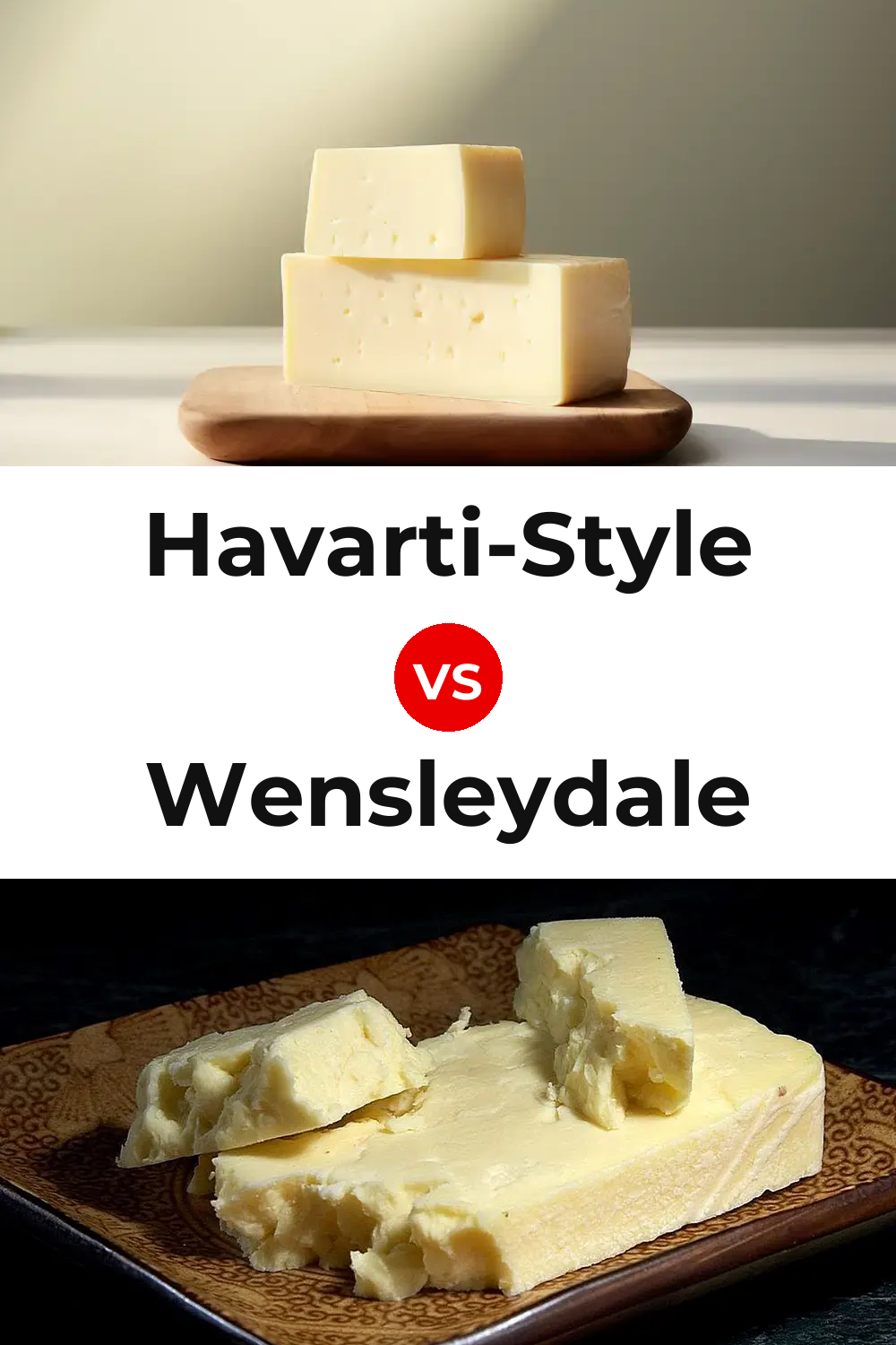 Havarti-Style Cheese vs Wensleydale Cheese Pinterest comparison