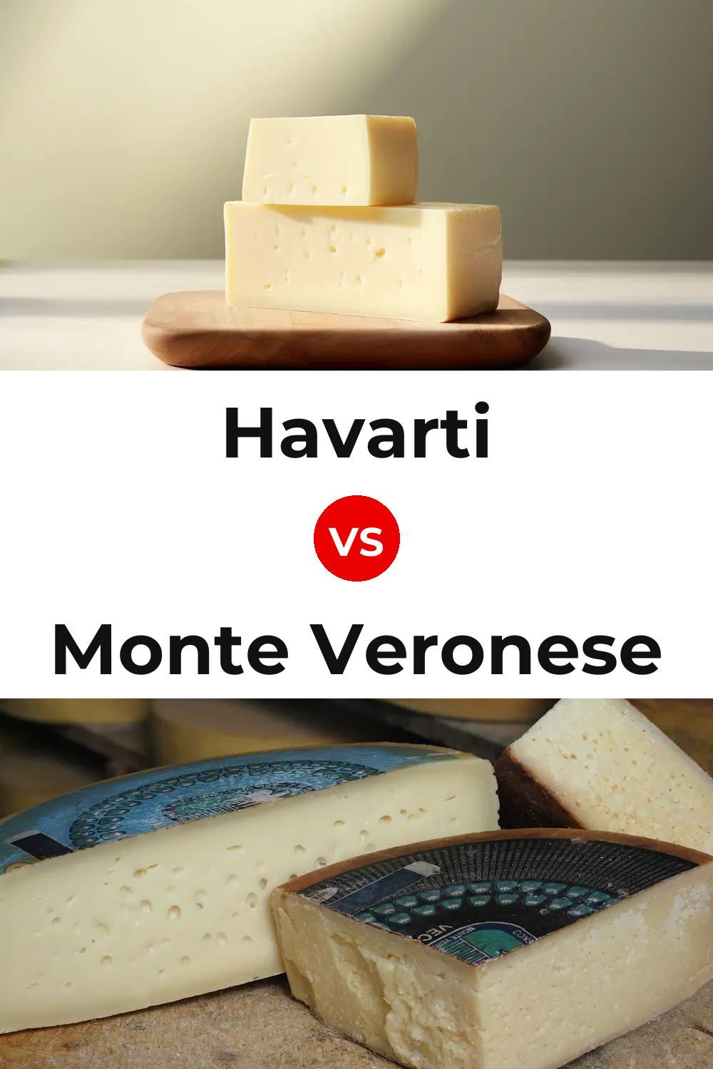 Havarti Cheese vs Monte Veronese Cheese Pinterest comparison