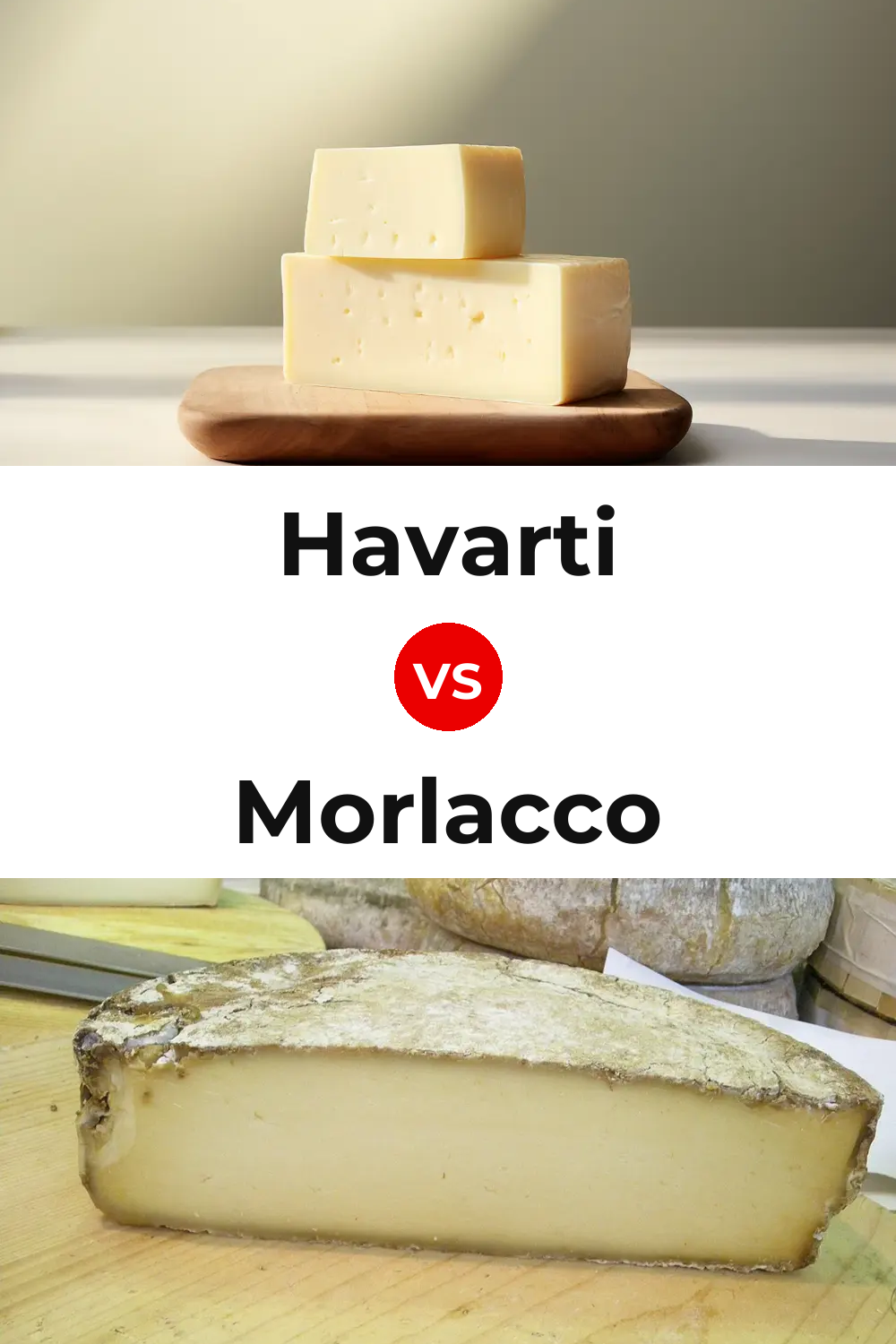 Havarti Cheese vs Morlacco Cheese Pinterest comparison