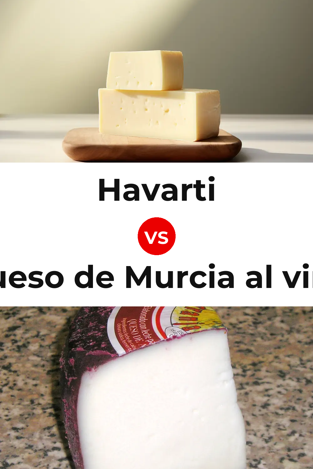 Havarti Cheese vs Queso de Murcia al vino Pinterest comparison