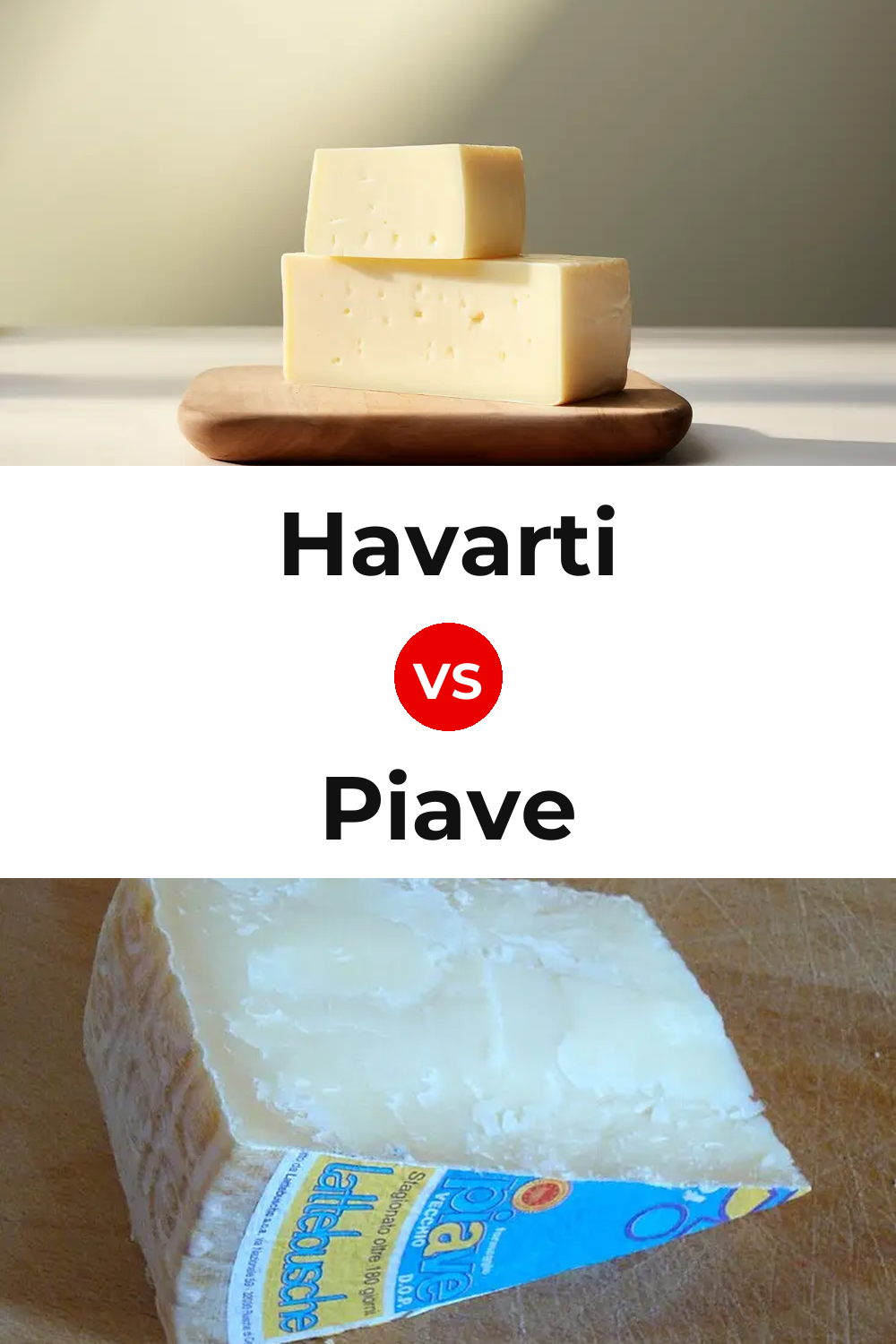 Havarti Cheese vs Piave Cheese Pinterest comparison