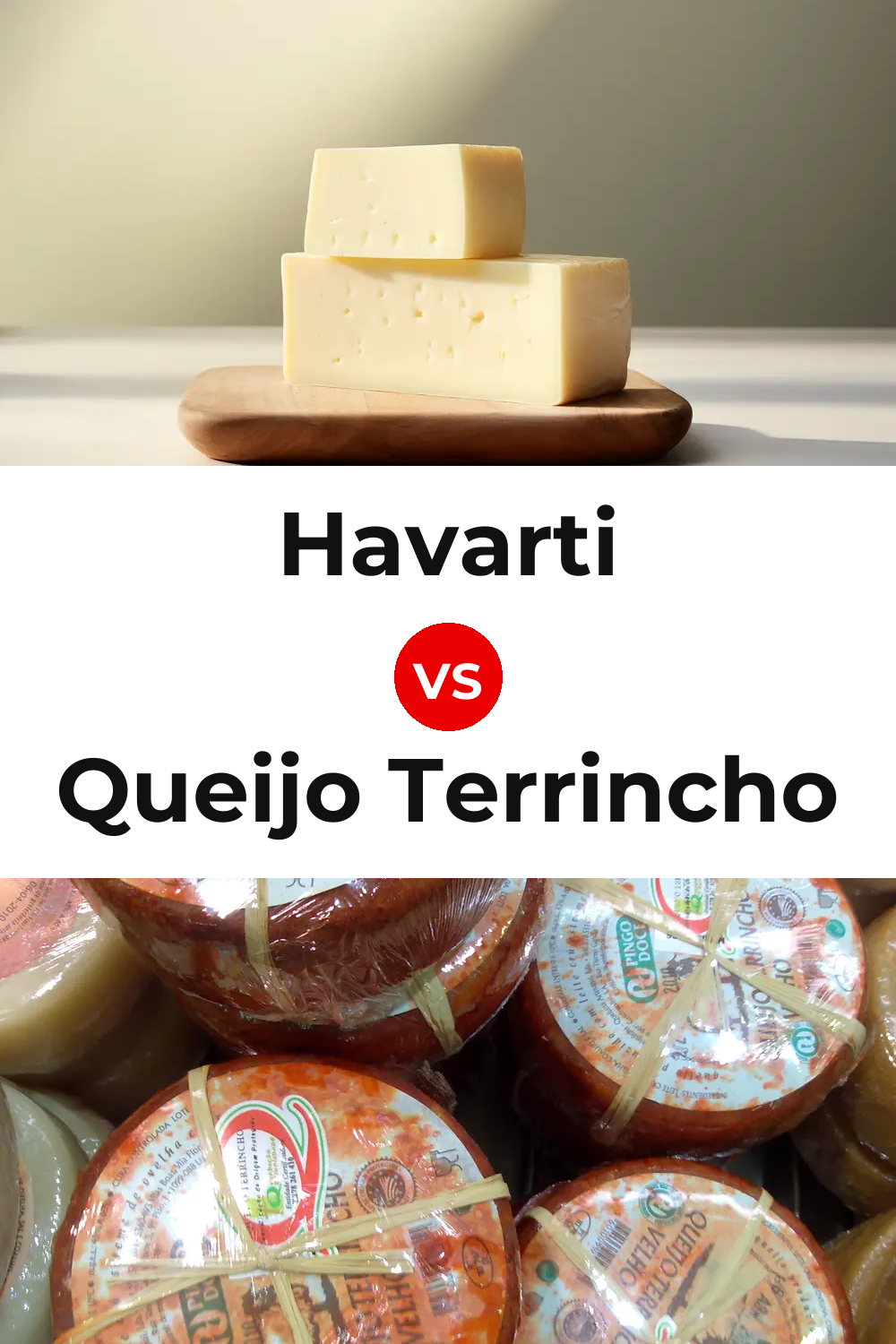 Havarti Cheese vs Queijo Terrincho Pinterest comparison
