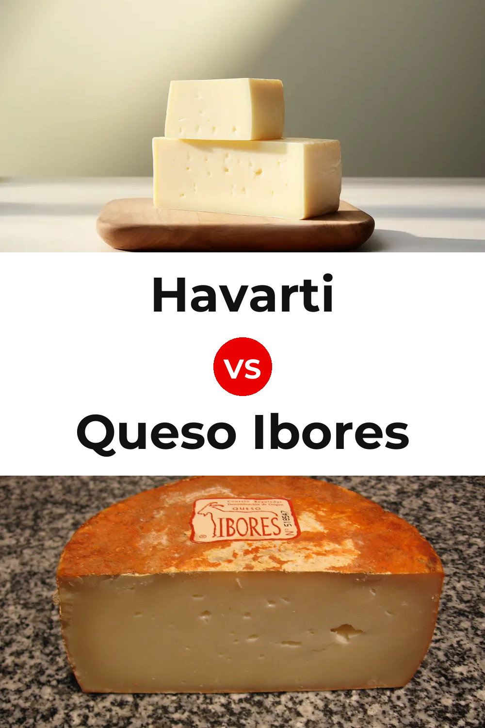 Havarti Cheese vs Queso Ibores Pinterest comparison