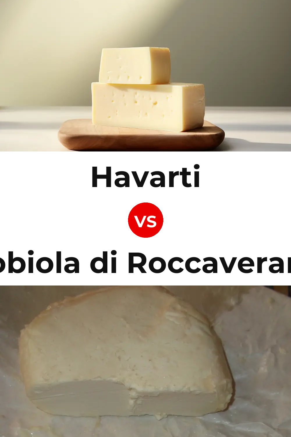 Havarti Cheese vs Robiola di Roccaverano Cheese Pinterest comparison