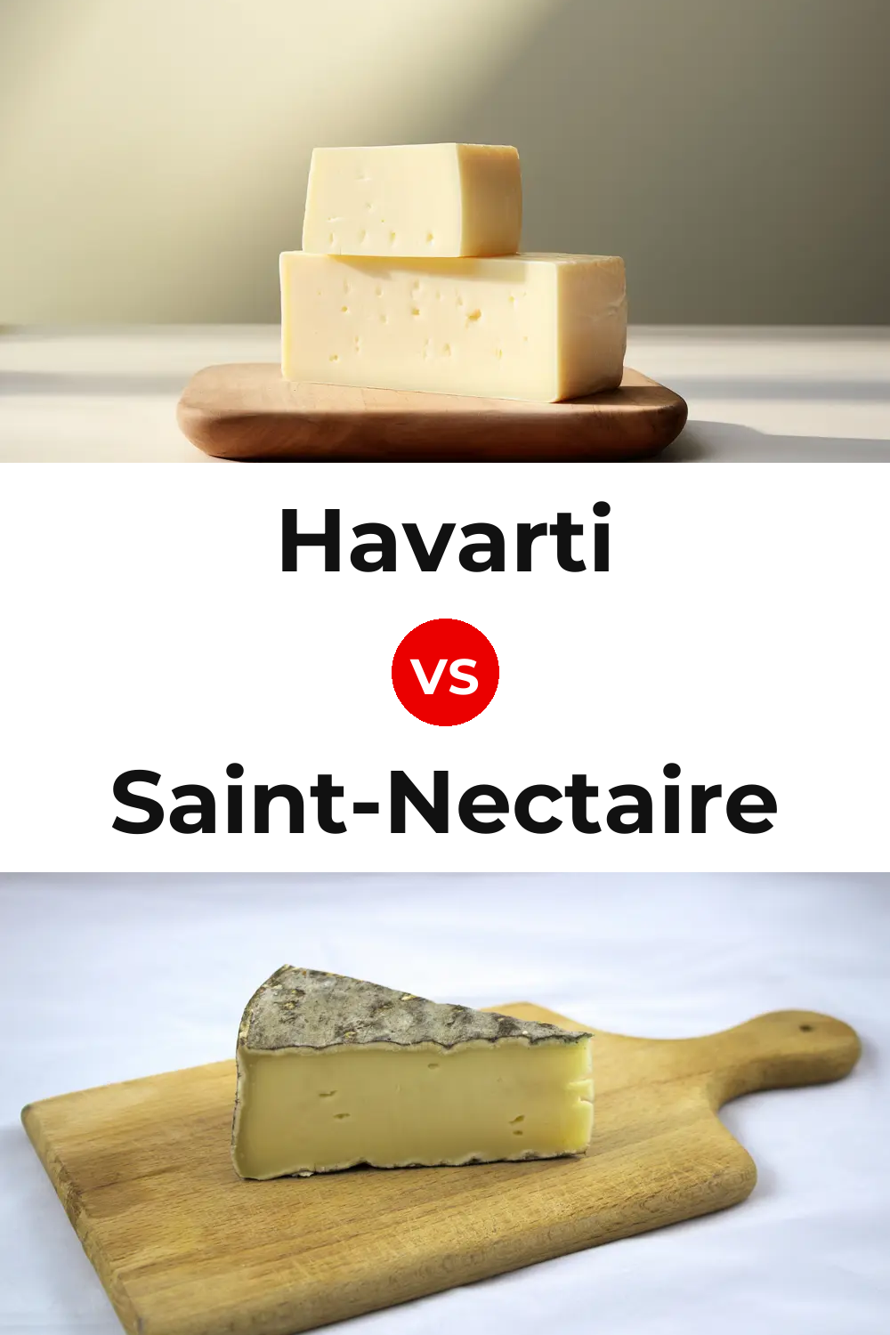 Havarti Cheese vs Saint-Nectaire Cheese Pinterest comparison