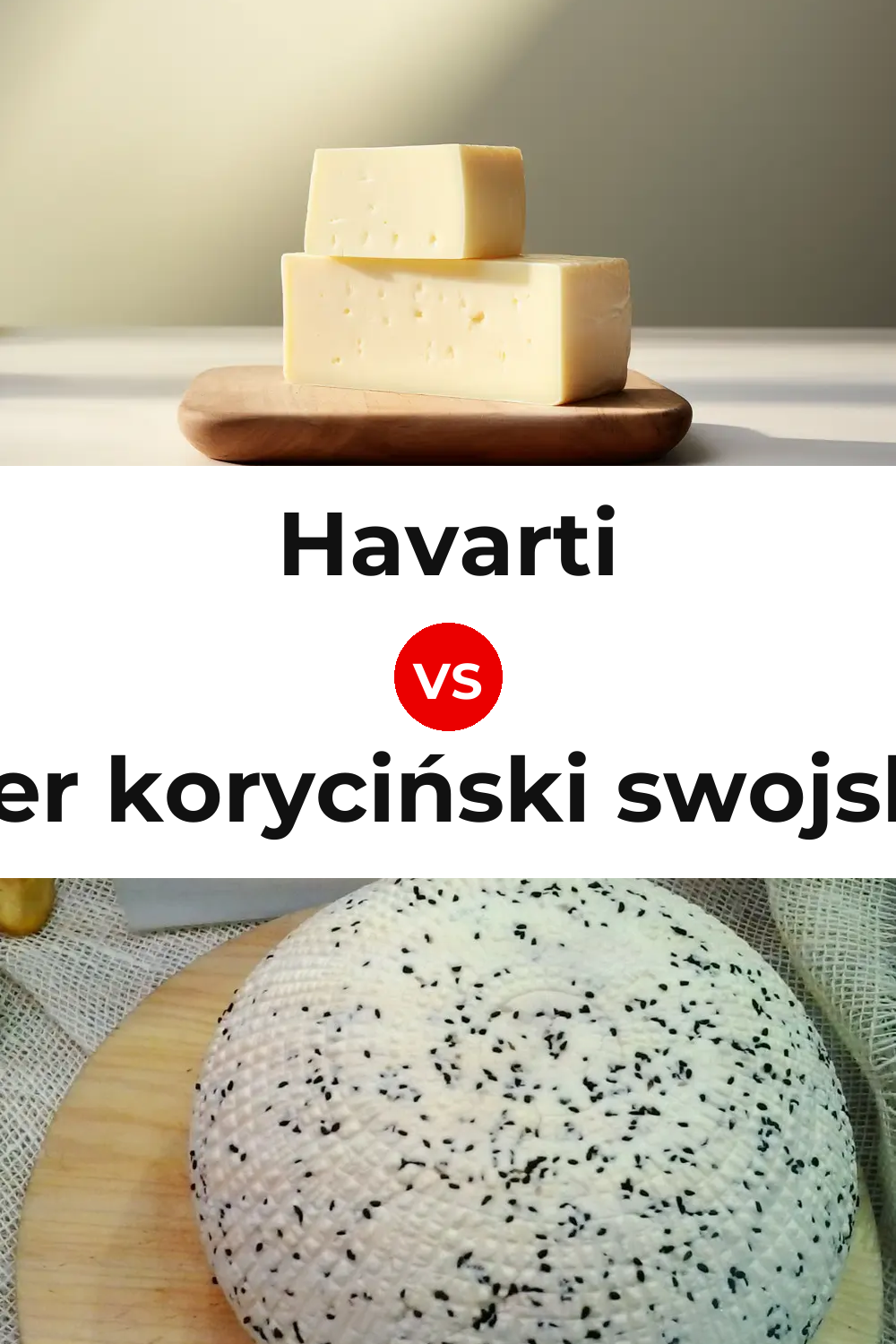 Havarti Cheese vs Ser koryciński swojski Cheese Pinterest comparison